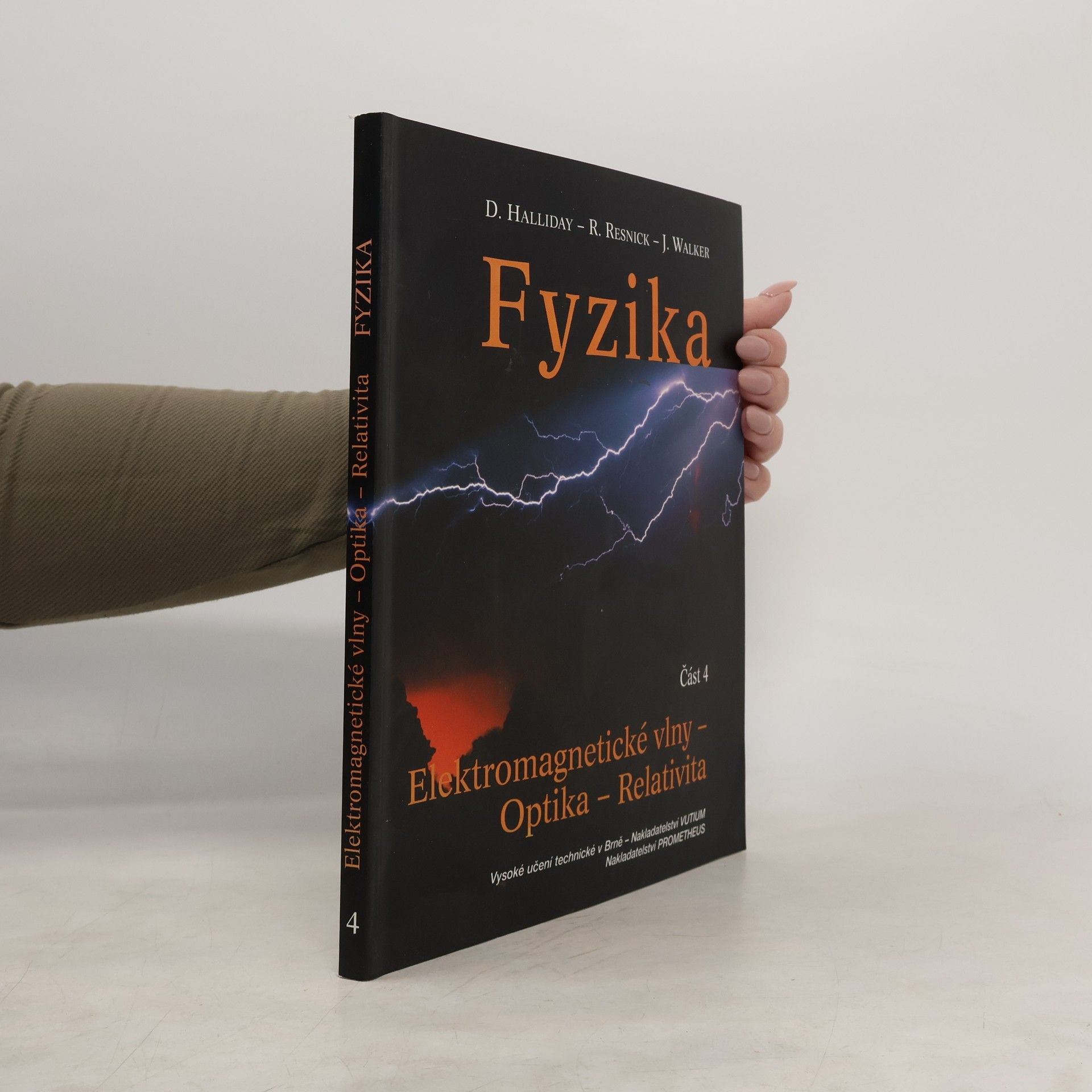 Fyzika. Část 4. Elektromagnetické vlny. Optika. Relativita