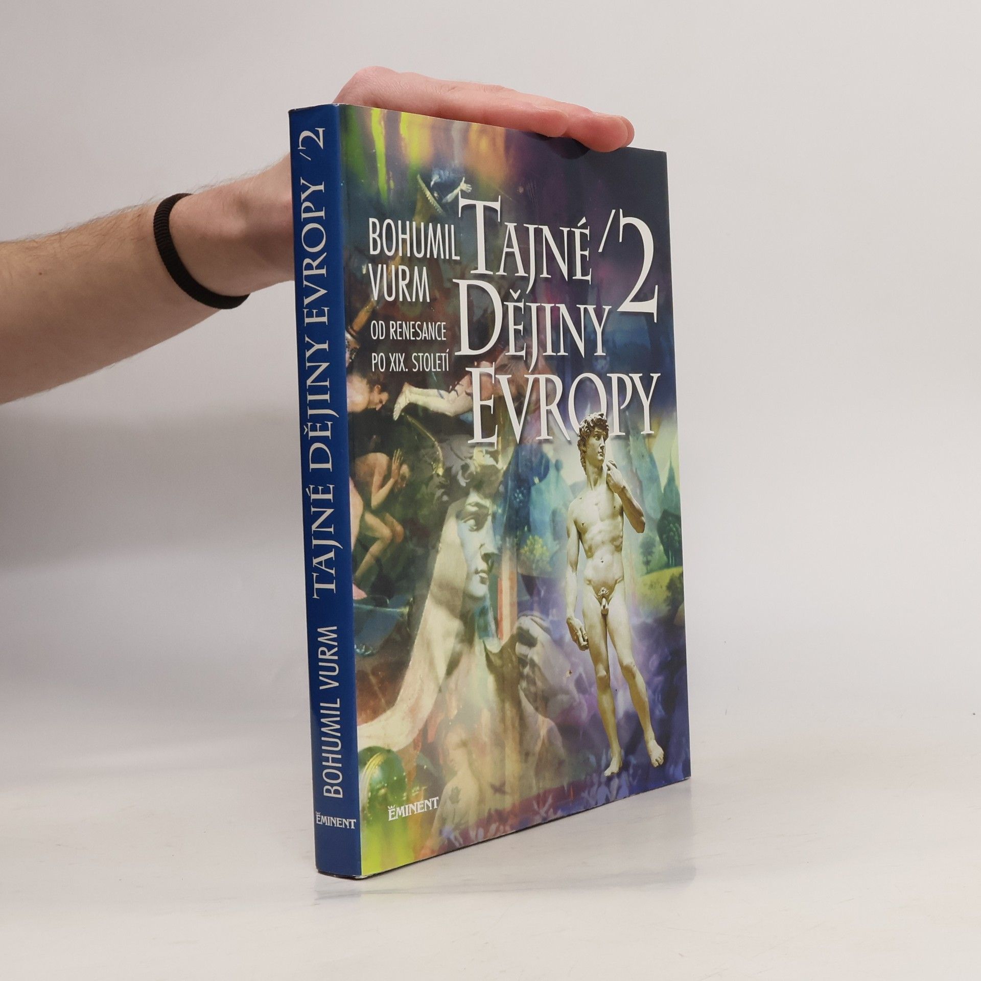 Bohumil Vurm Tajné dějiny Evropy (2. díl)