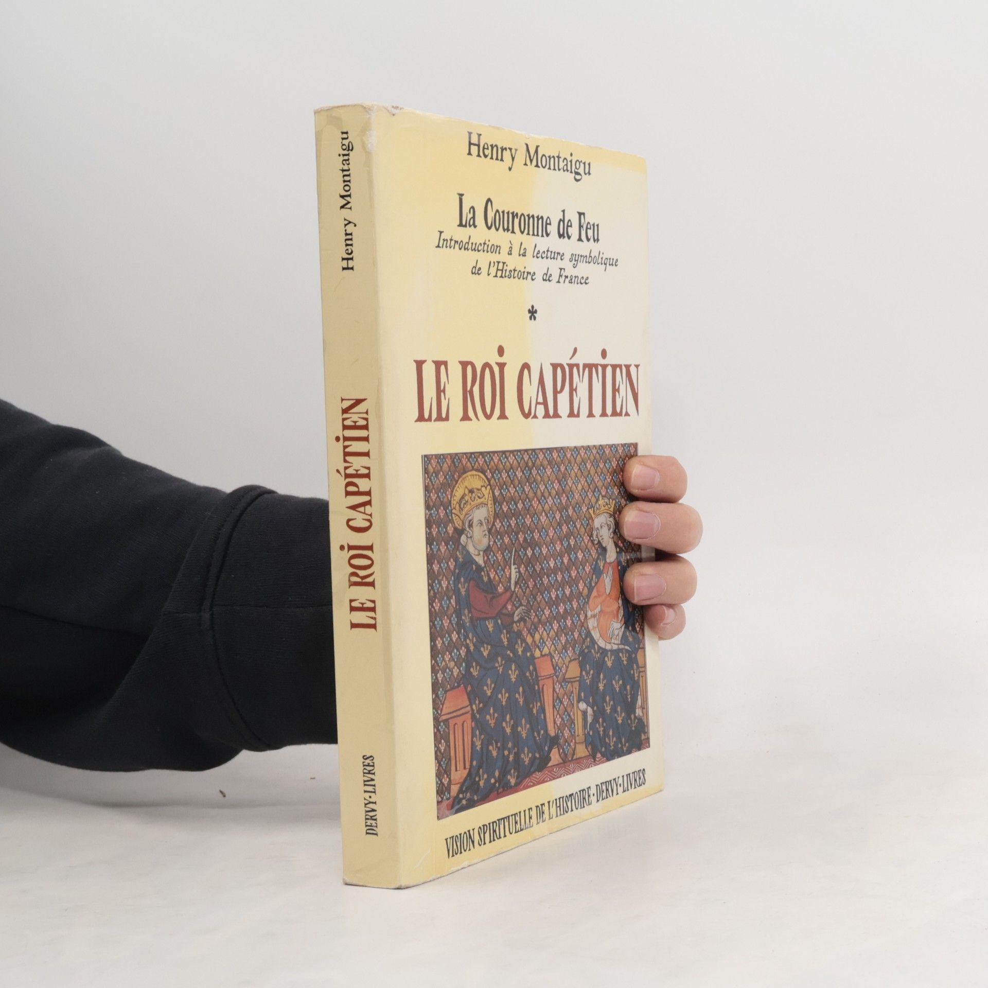 Henry Montaigu La Couronne de Feu: Le Roi Capétien