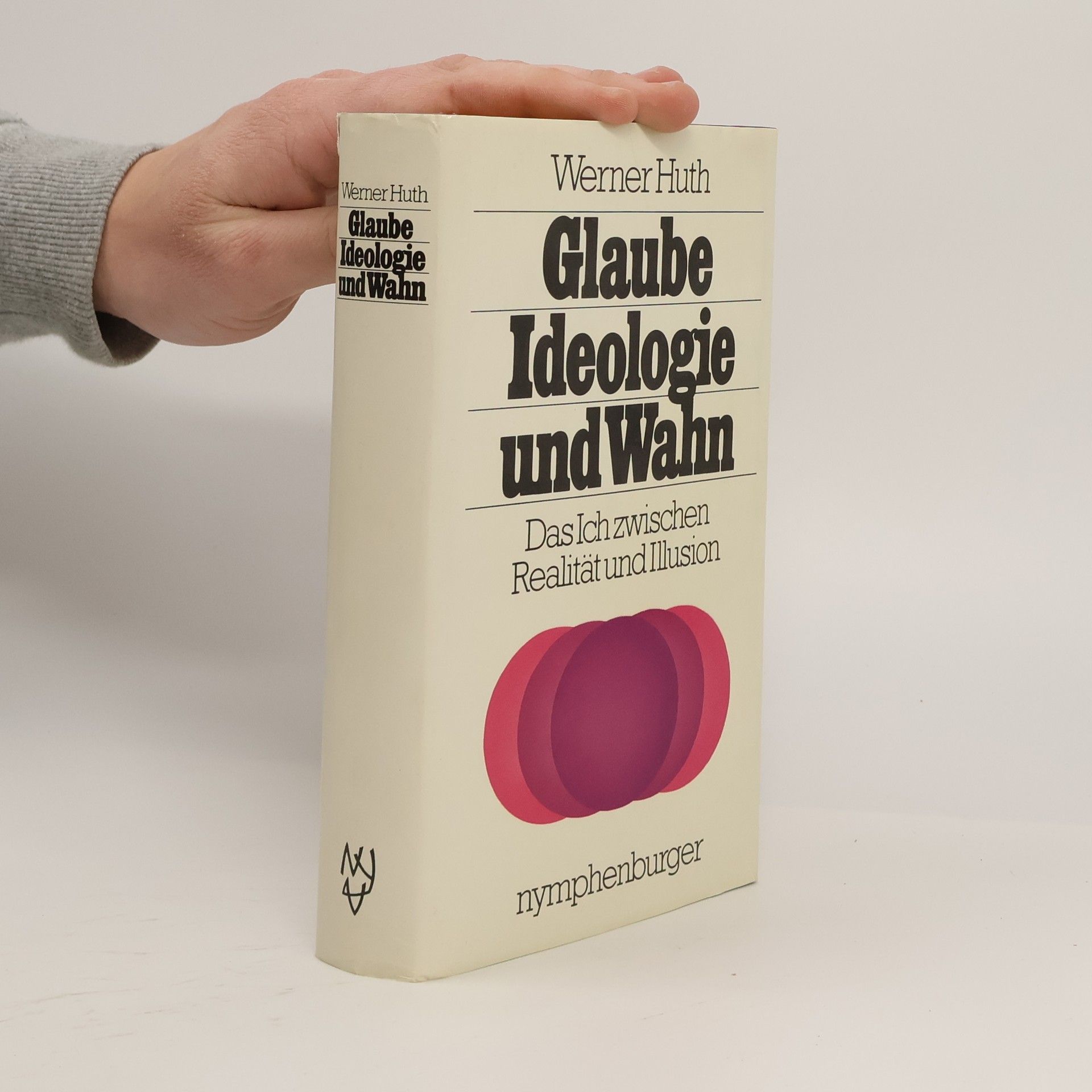 Glaube, Ideologie und Wahn
