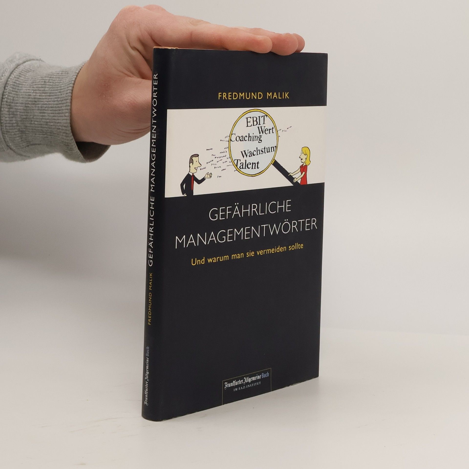 Fredmund Malik Gefährliche Managementwörter