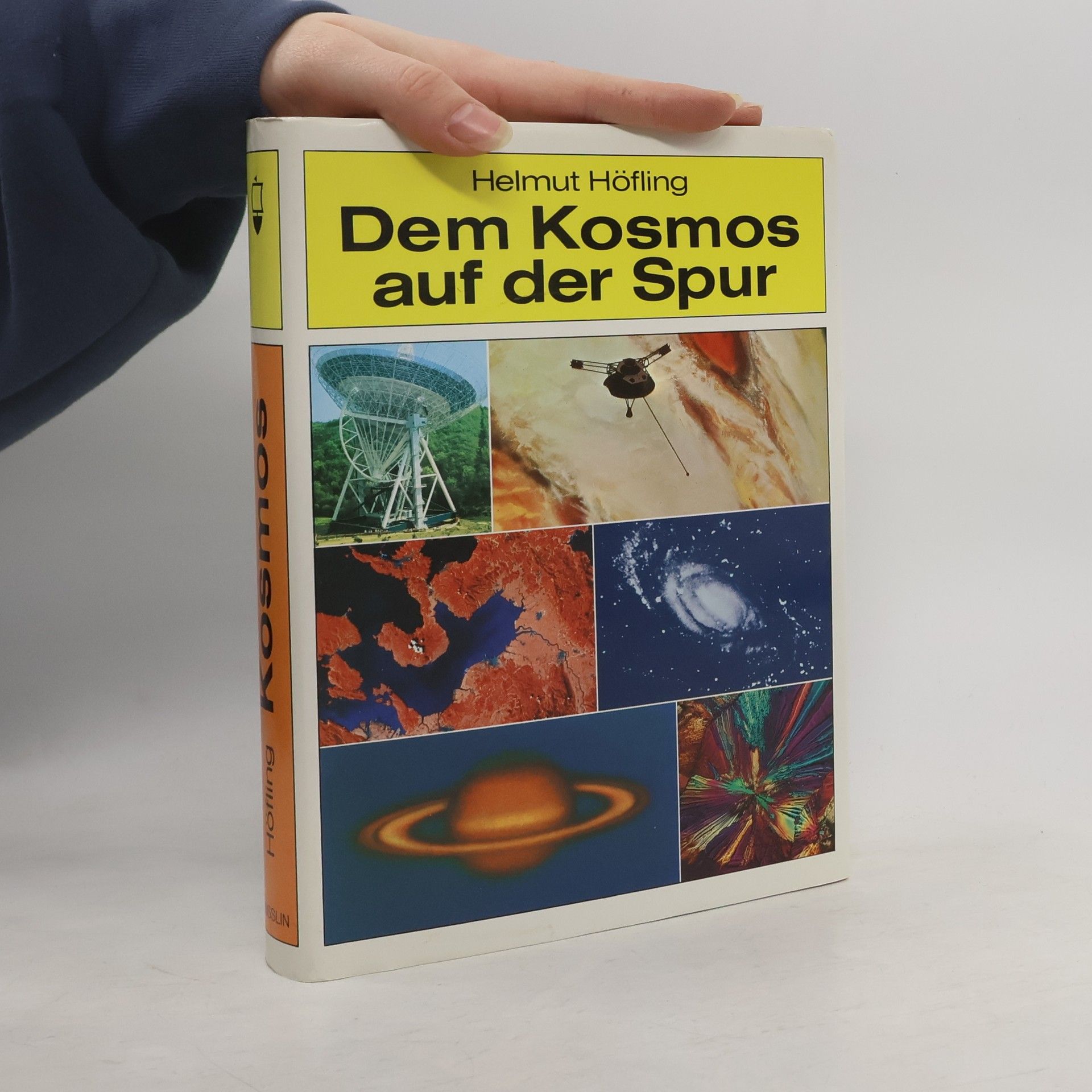 Helmut Höfling Dem Kosmos auf der Spur