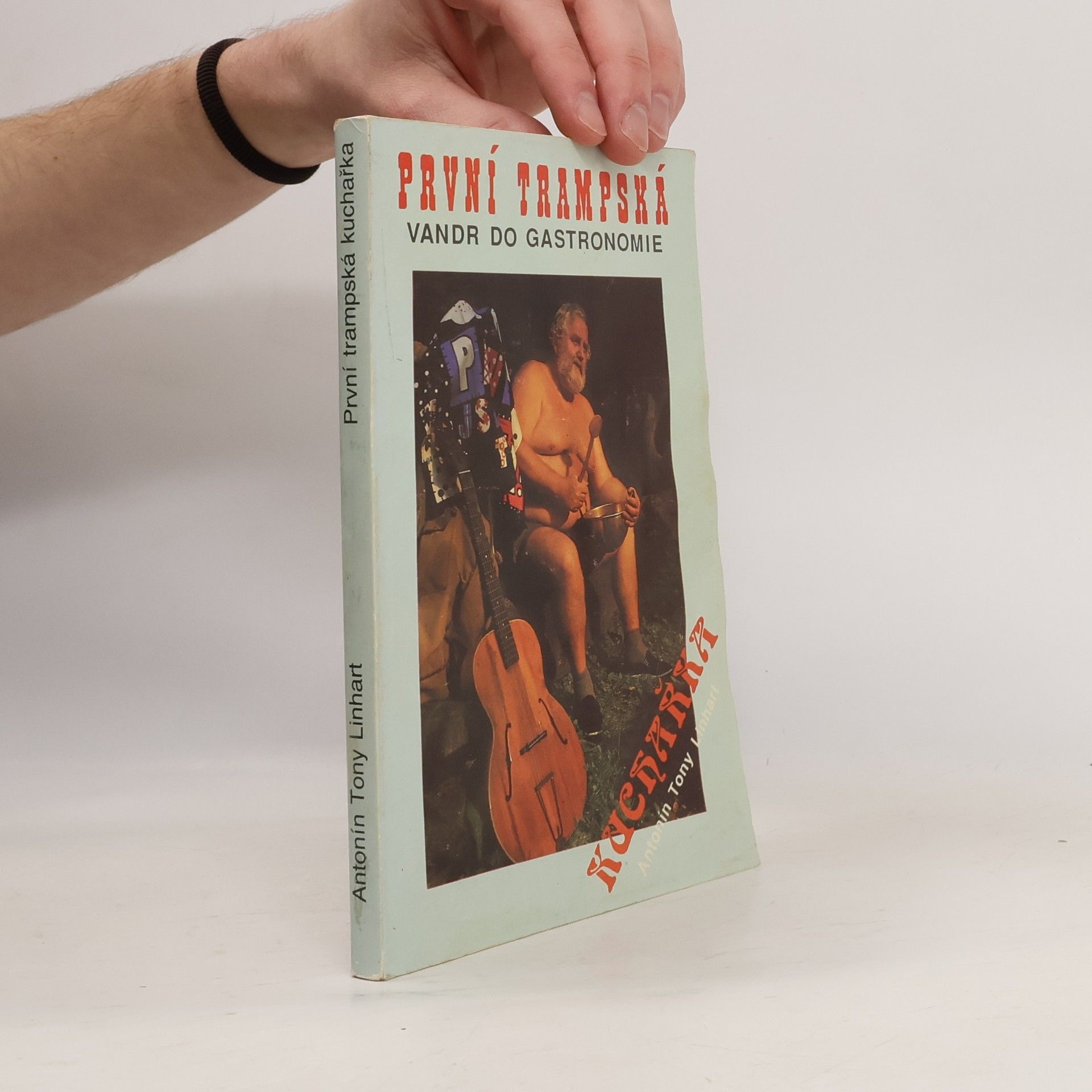 Antonín Tony Linhart První trampská kuchařka. Vandr do gastronomie