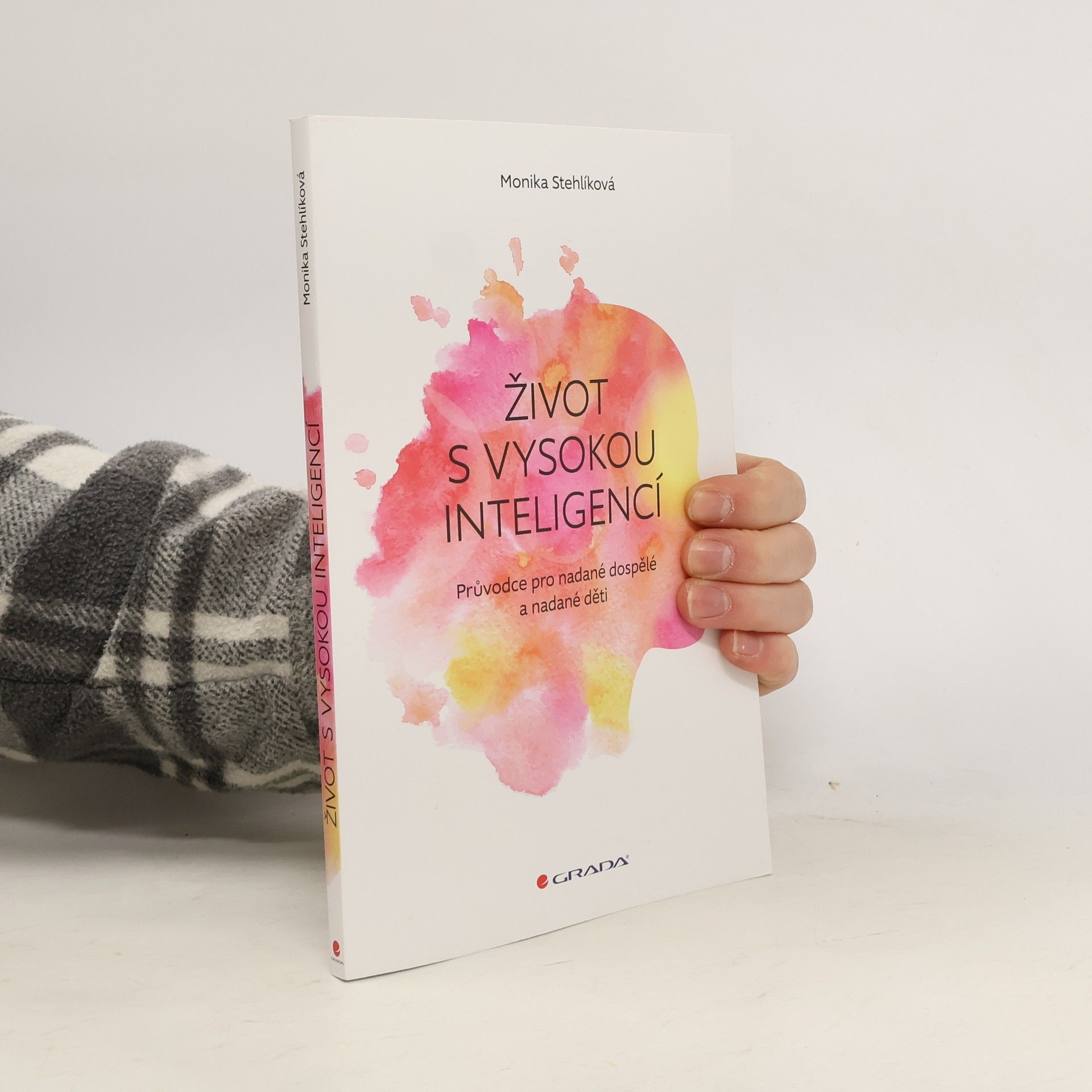 Stehlíková Monika Život s vysokou inteligencí