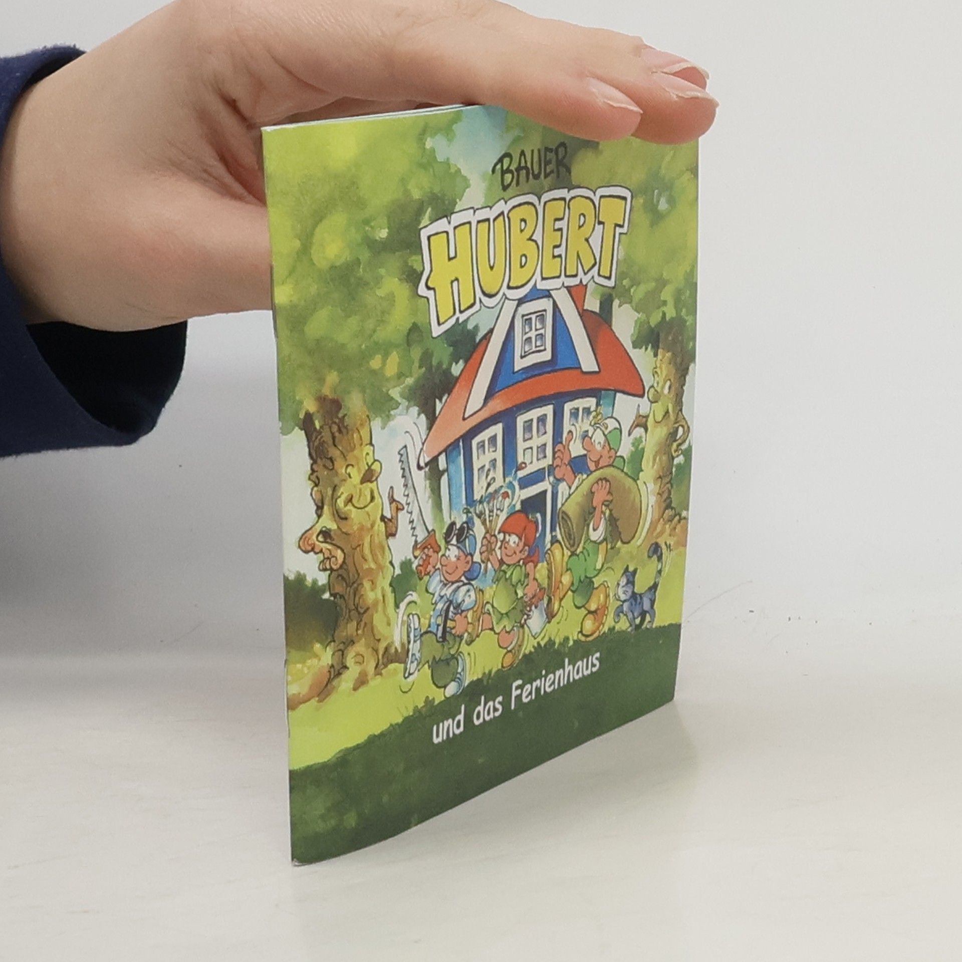 Bauer Hubert und das Ferienhaus