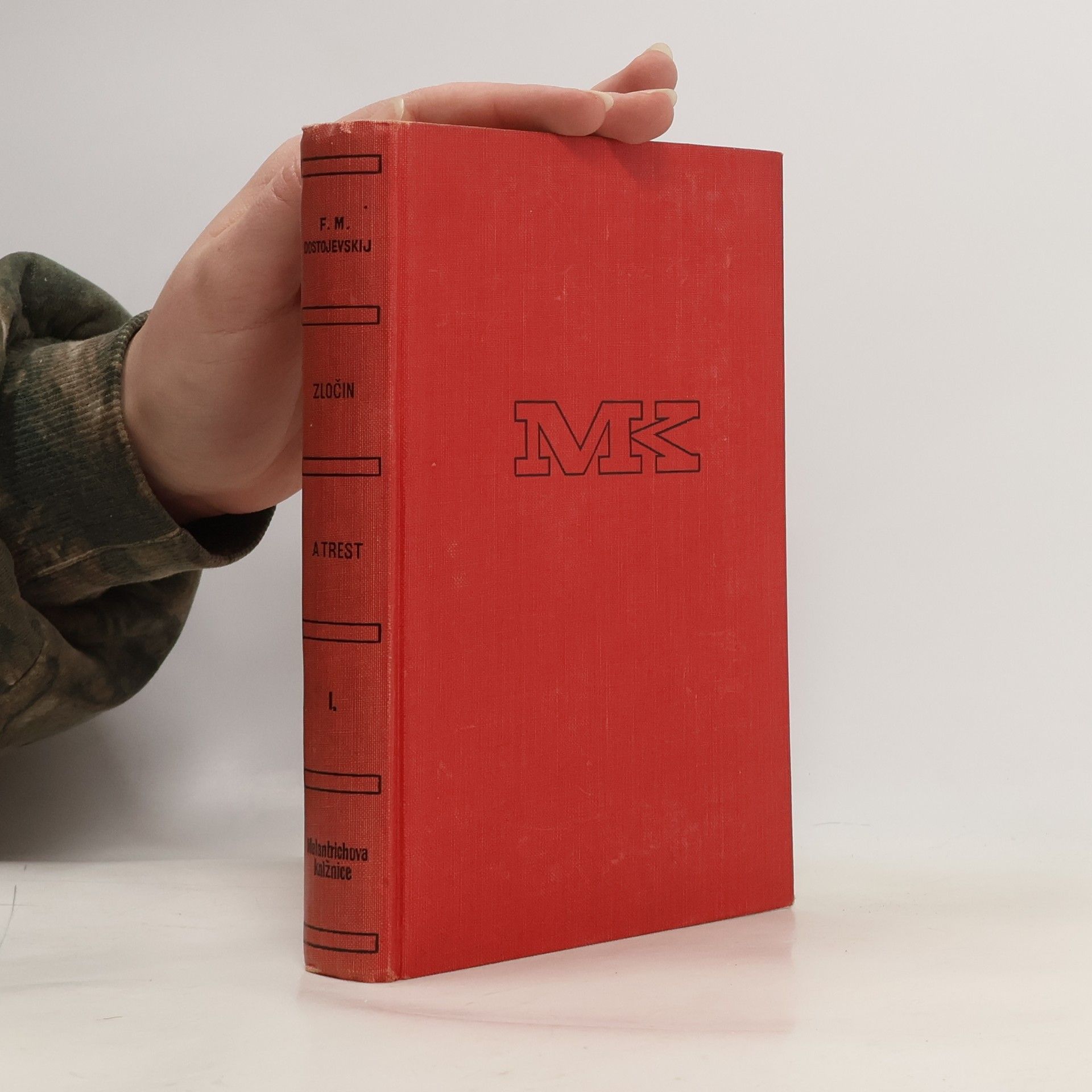 Fjodor Michailowitsch Dostojewski Zločin a trest. Román o 6 dílech. Kniha první