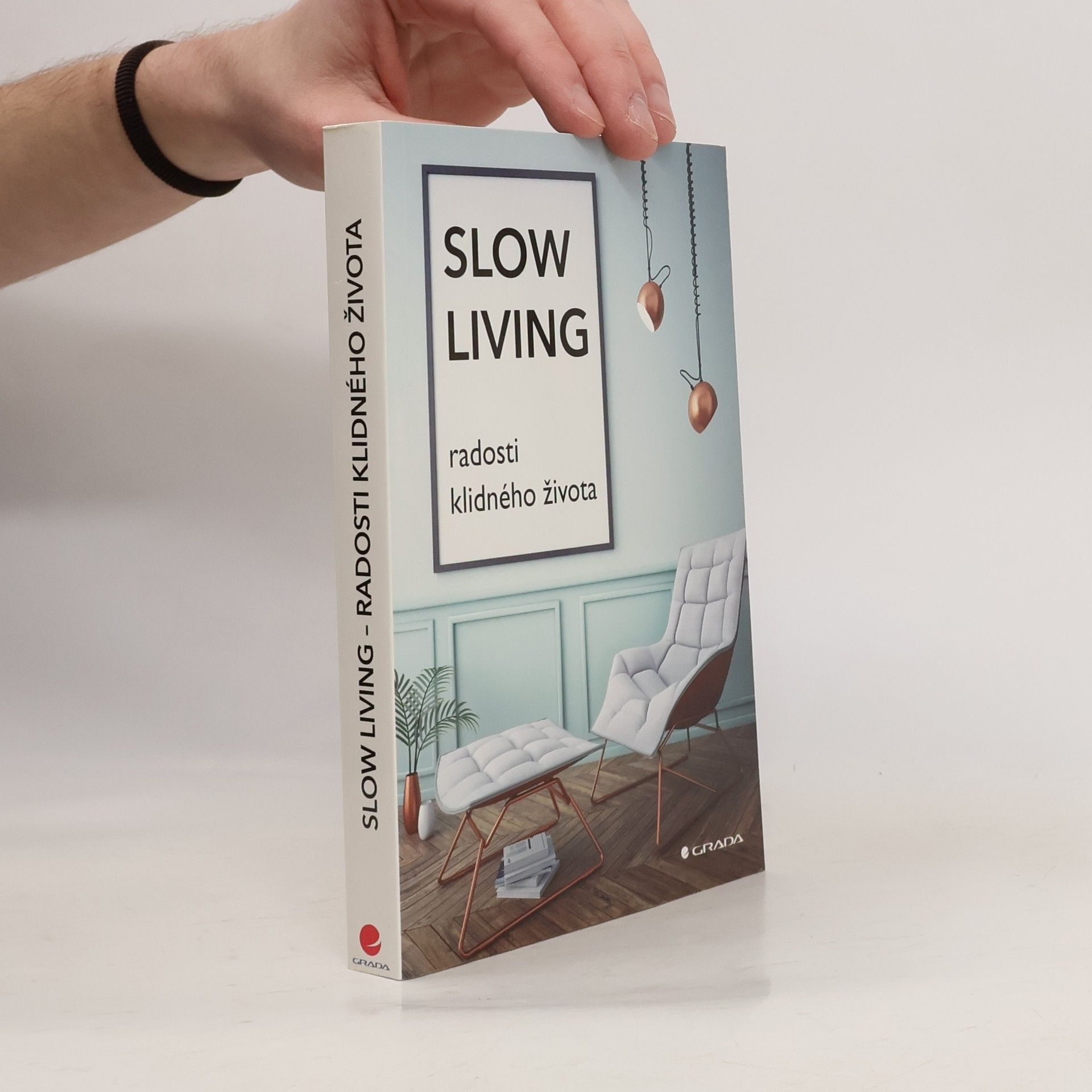 Veronika Zavřelová Slow living : radosti klidného života