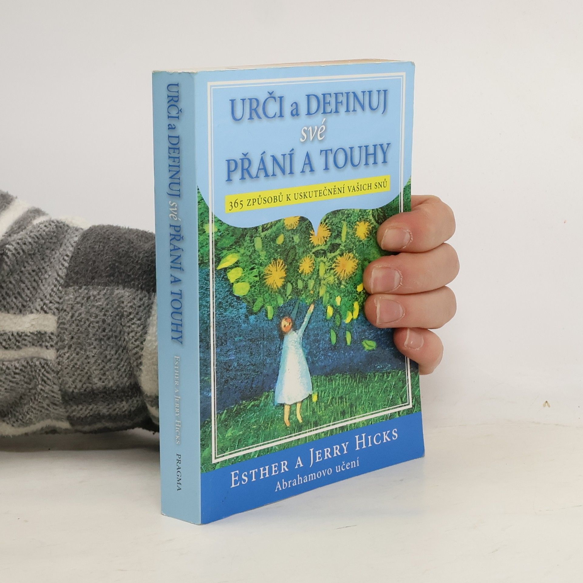 Esther Hicks Urči a definuj své přání a touhy