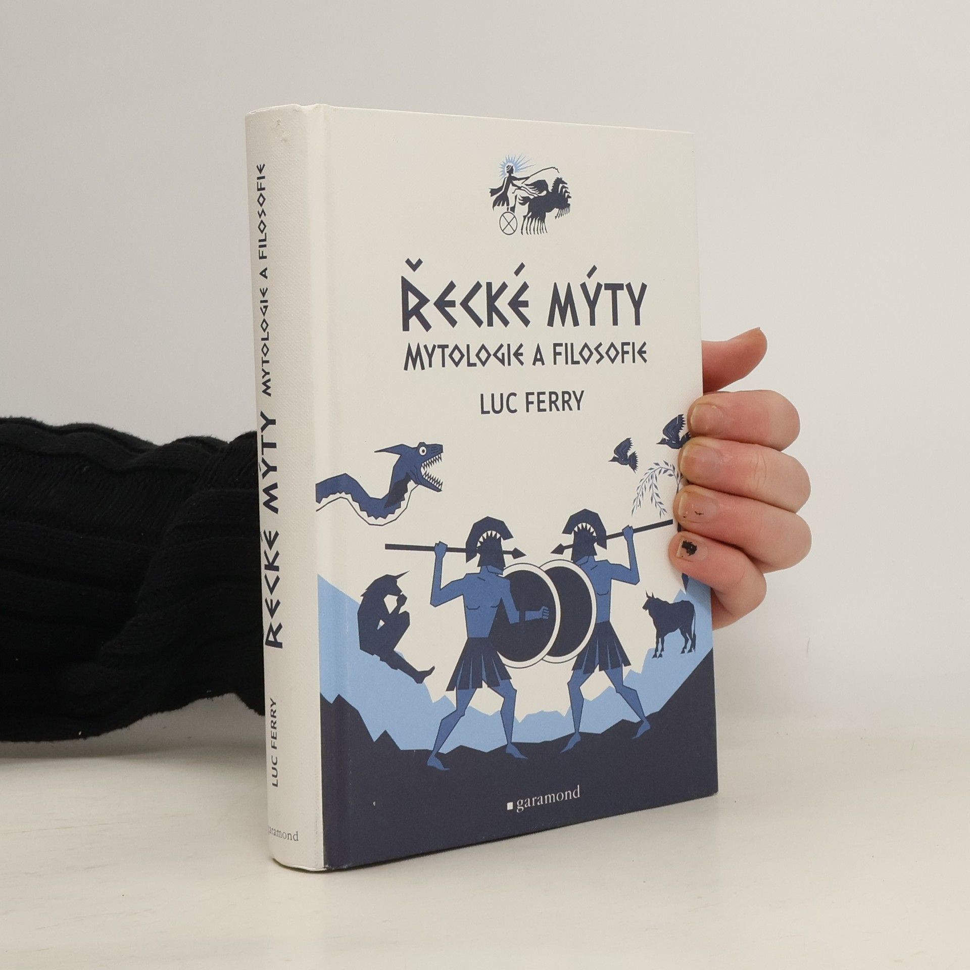 Luc Ferry Řecké mýty: Mytologie a filosofie
