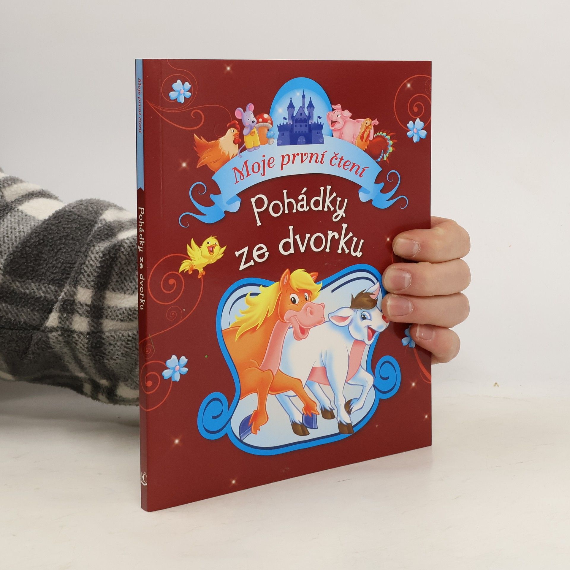 Various authors Moje první čtení. Pohádky ze dvorku