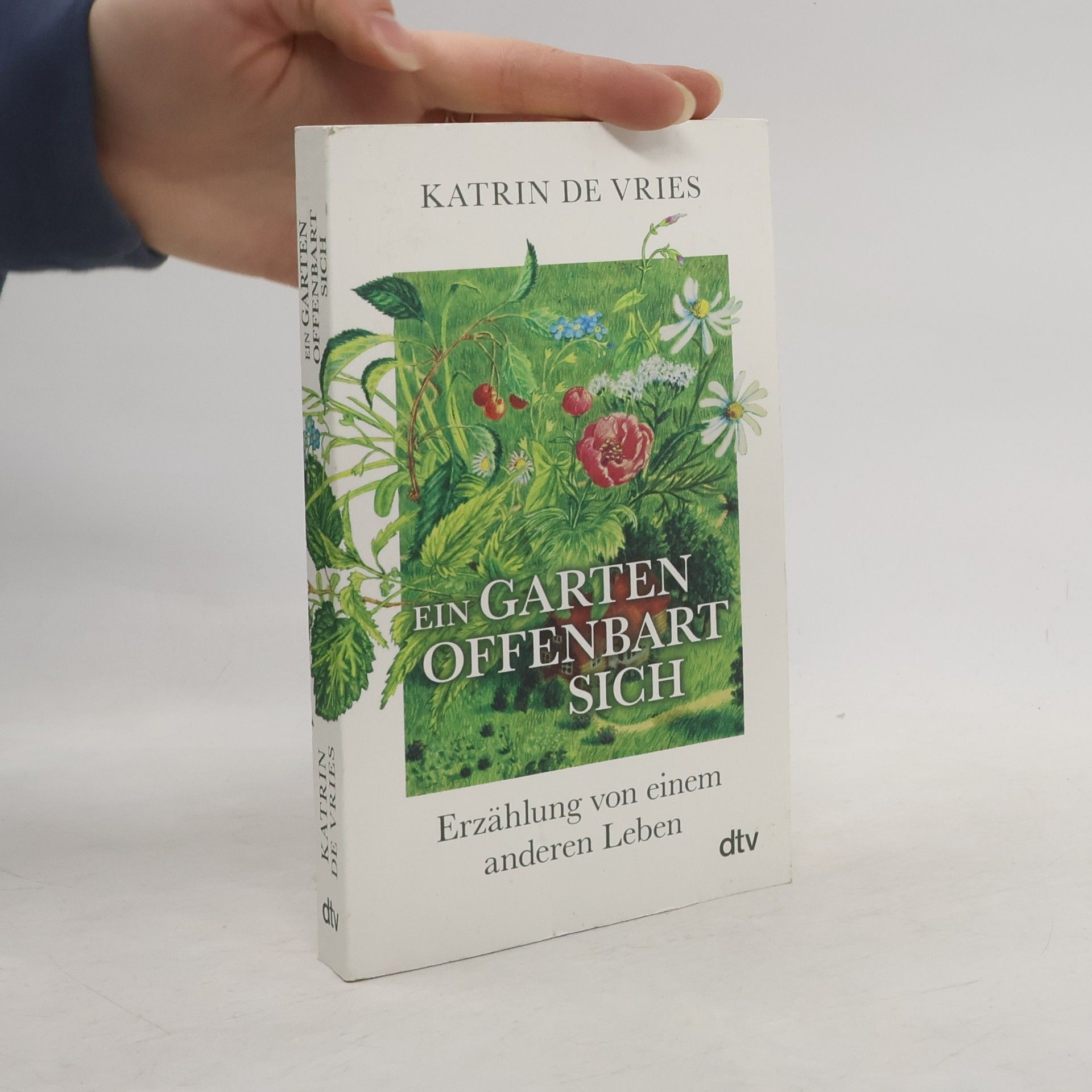 Katrin de Vries Ein Garten offenbart sich