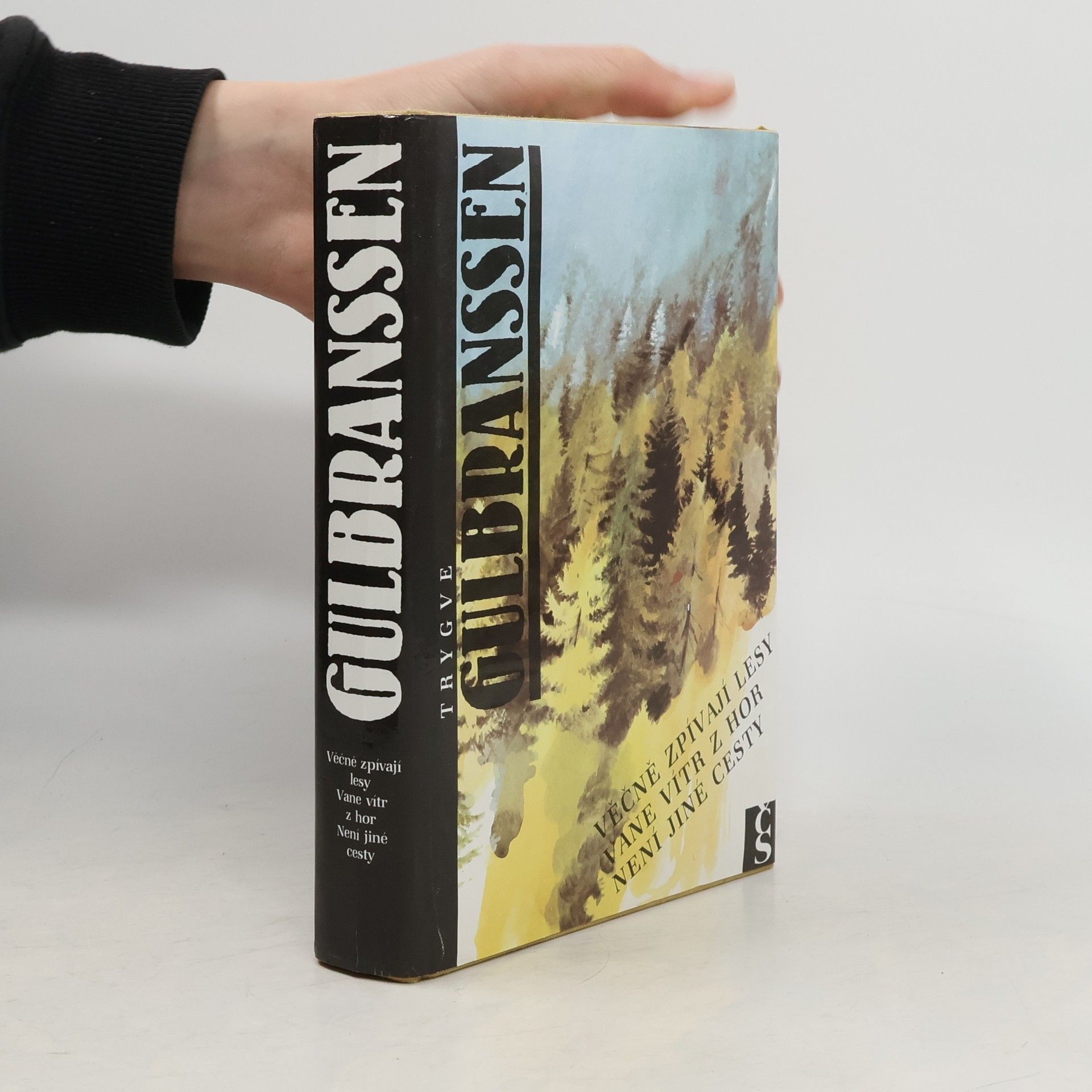 Trygve Emanuel Gulbranssen Věčně zpívají lesy. Vane vítr z hor. Není jiné cesty