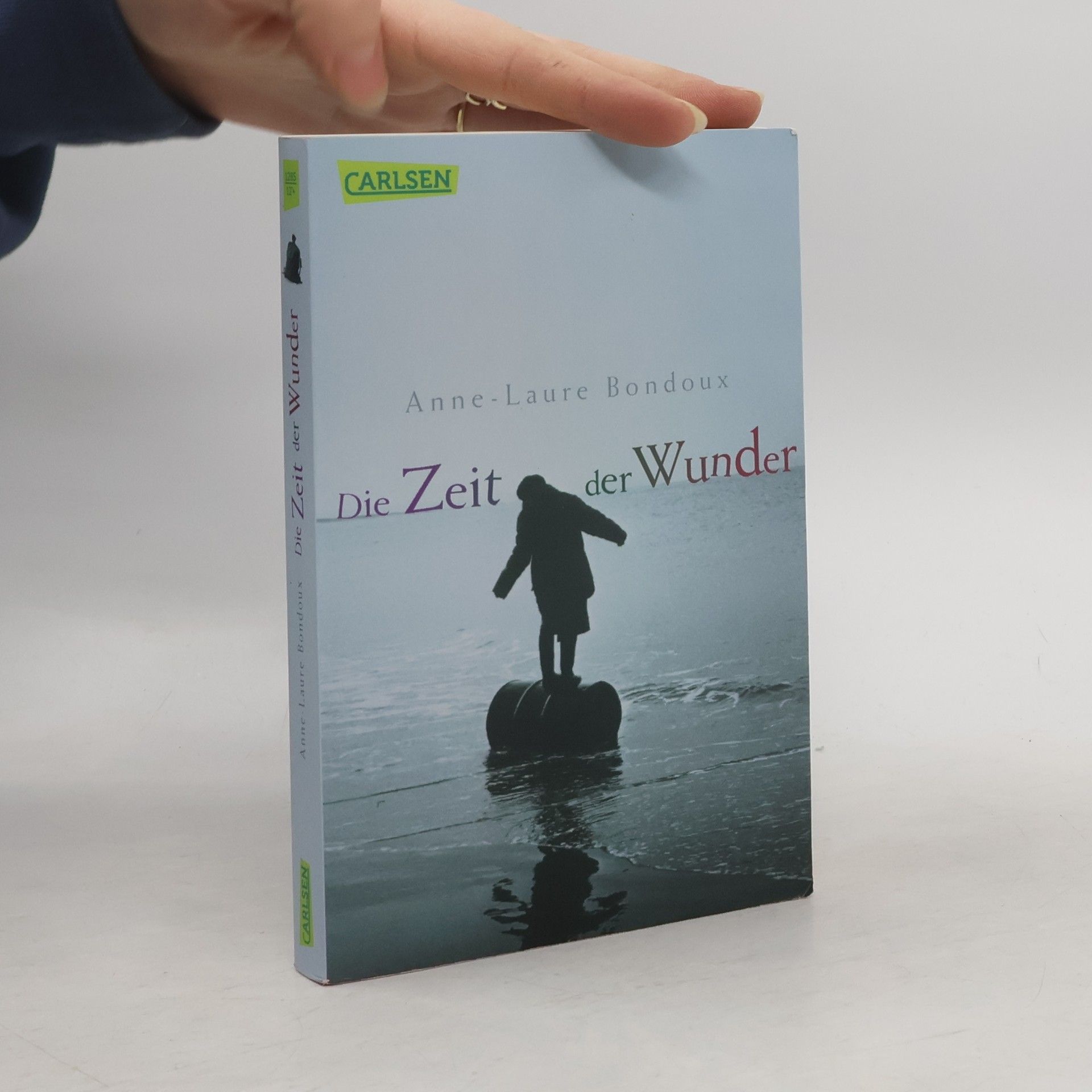 Anne-Laure Bondoux Die Zeit der Wunder