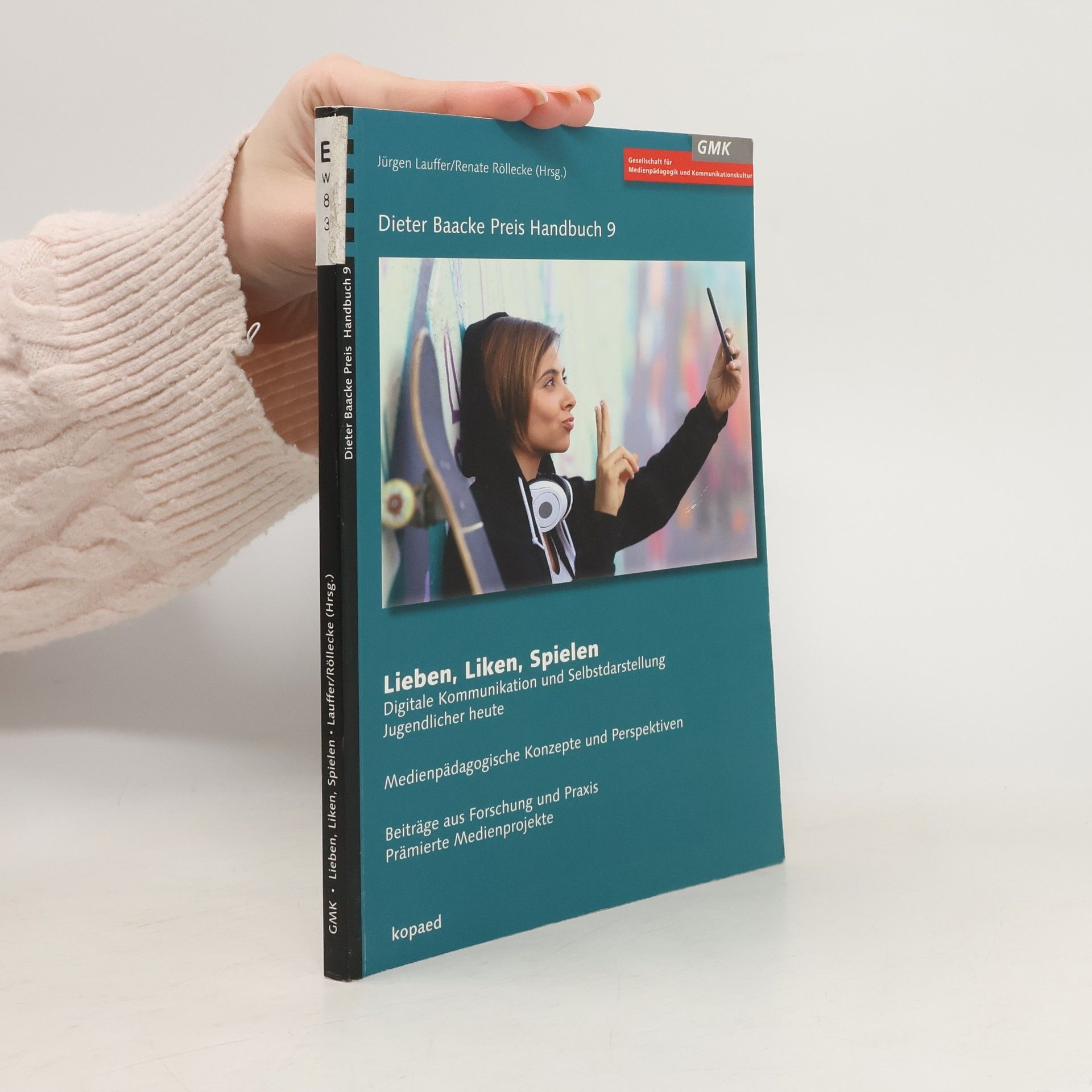 Dieter Baacke Preis Handbuch - 9: Lieben, Liken, Spielen