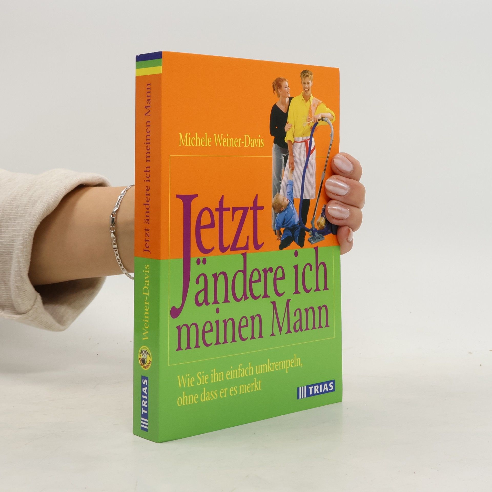 Michele Weiner Davis Jetzt ändere ich meinen Mann