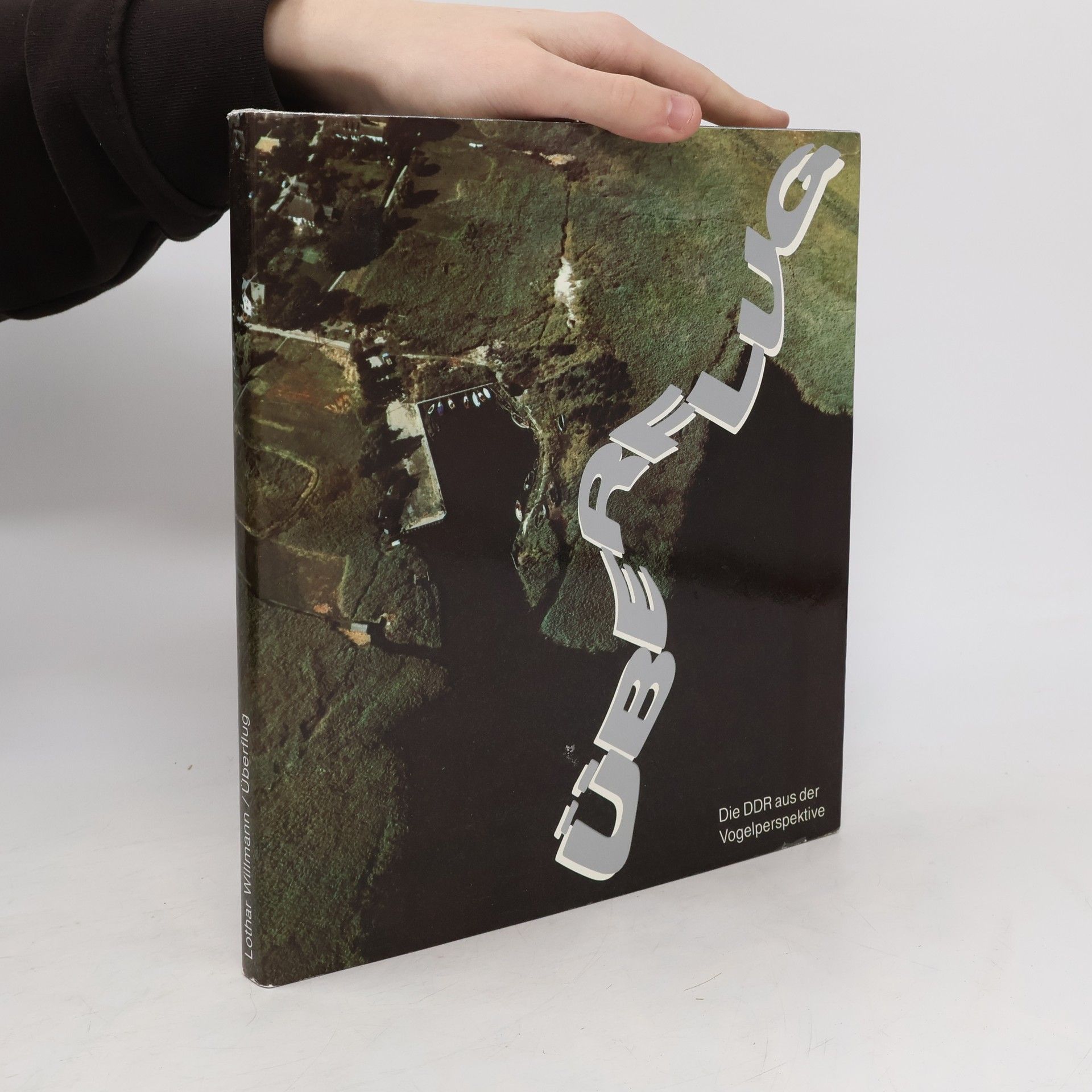 Lothar Willmann Überflug. Die DDR aus der Vogelperspektive