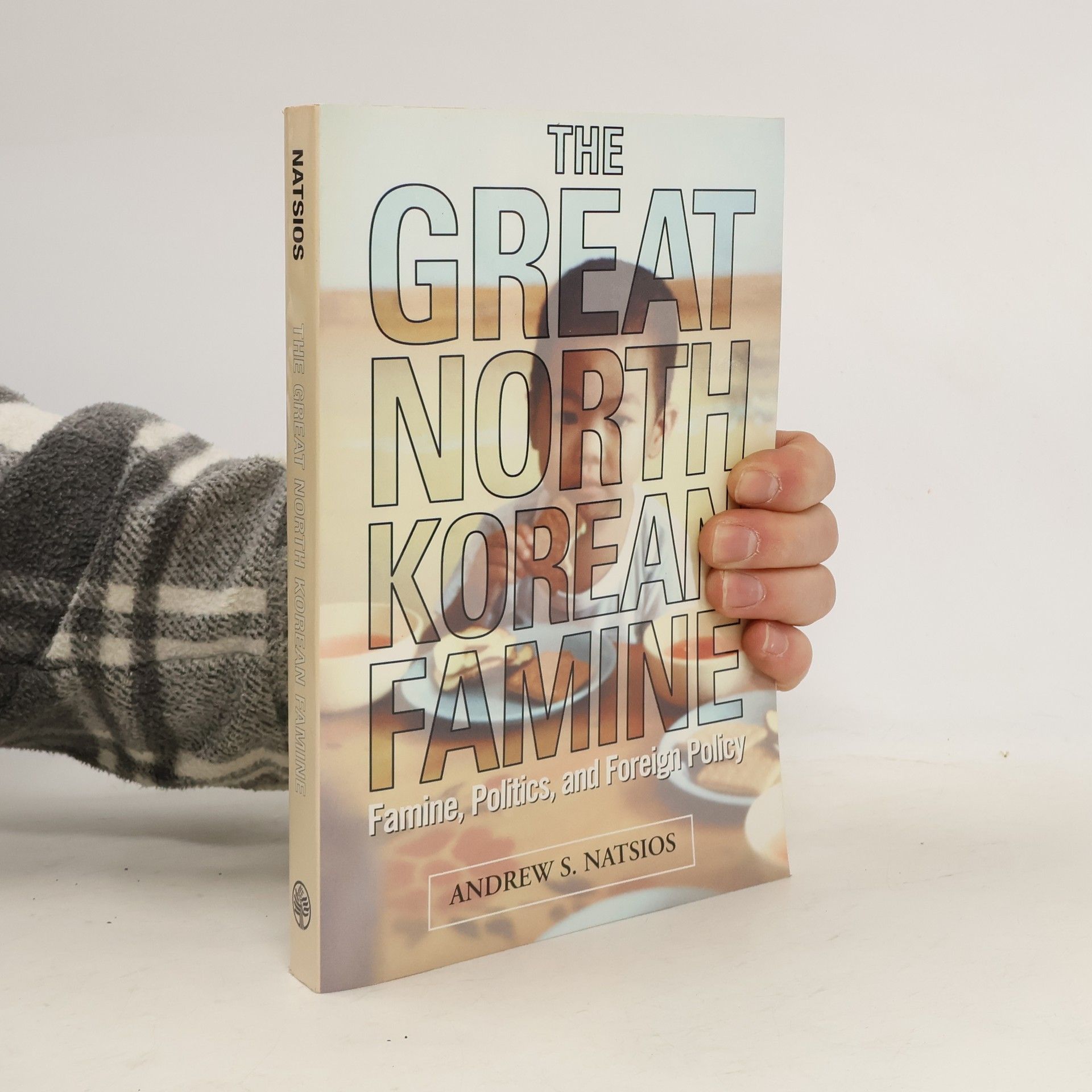 Andrew S. Natsios The Great North Korean Famine