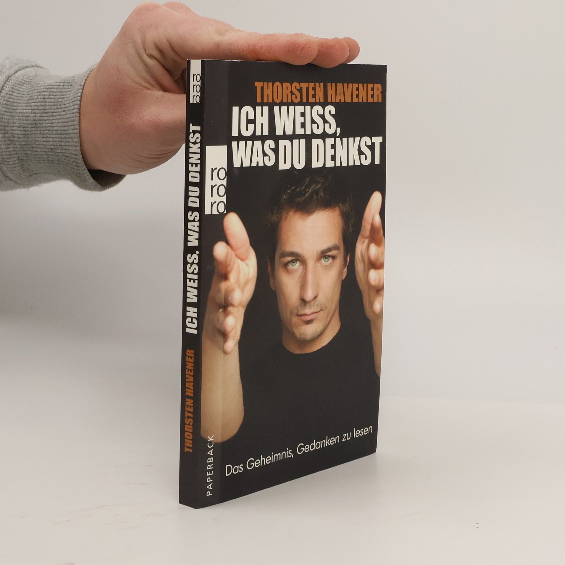 Thorsten Havener Ich weiss, was du denkst. Das Geheimnis, Gedanken zu lesen