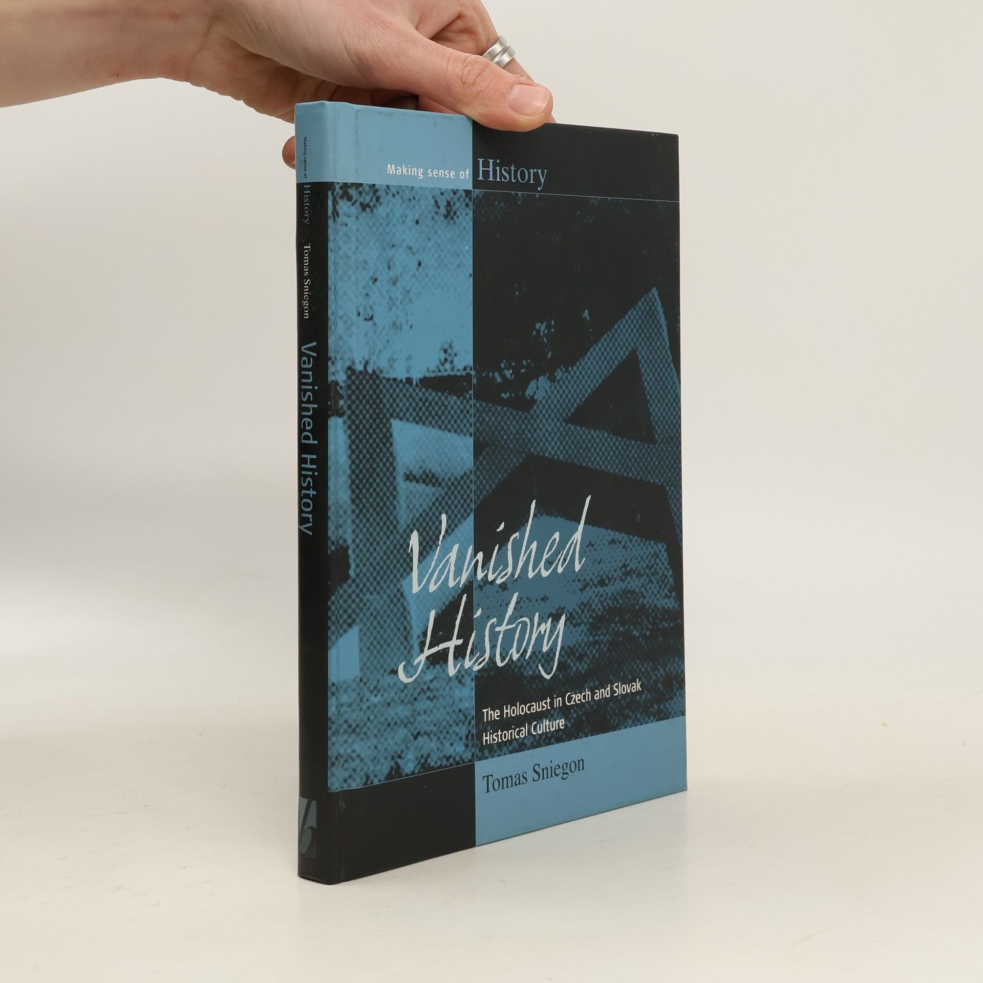 Tomáš Sniegoň Making Sense of History - 18: Vanished History