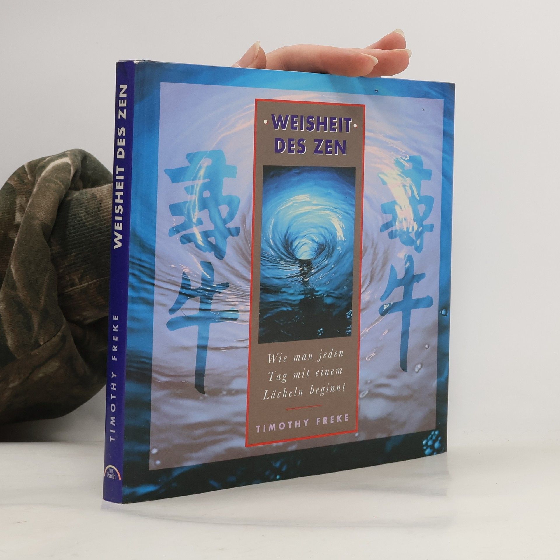 Timothy Freke Weisheit des Zen