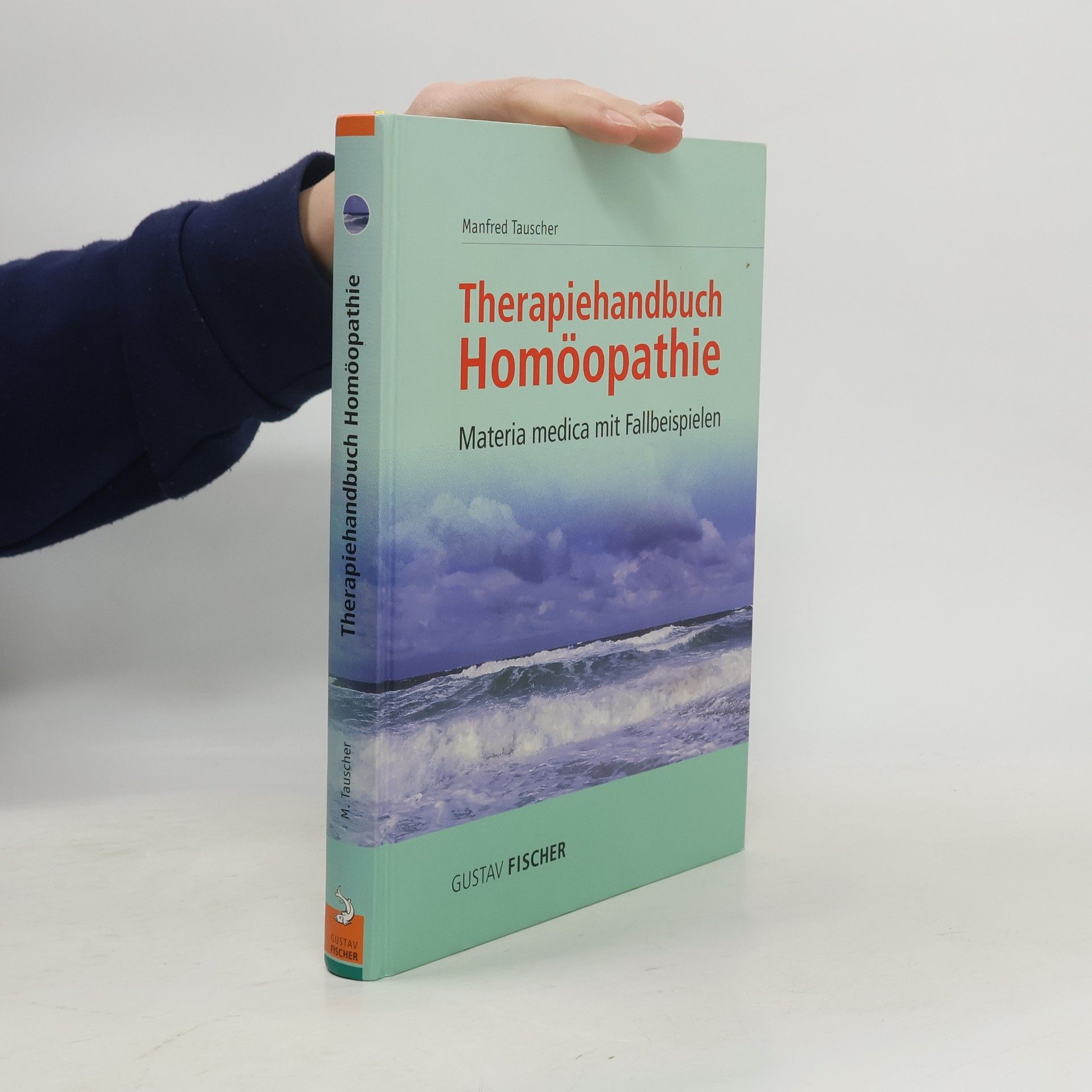 Therapiehandbuch Homöopathie Materia medica mit Fallbeispielen