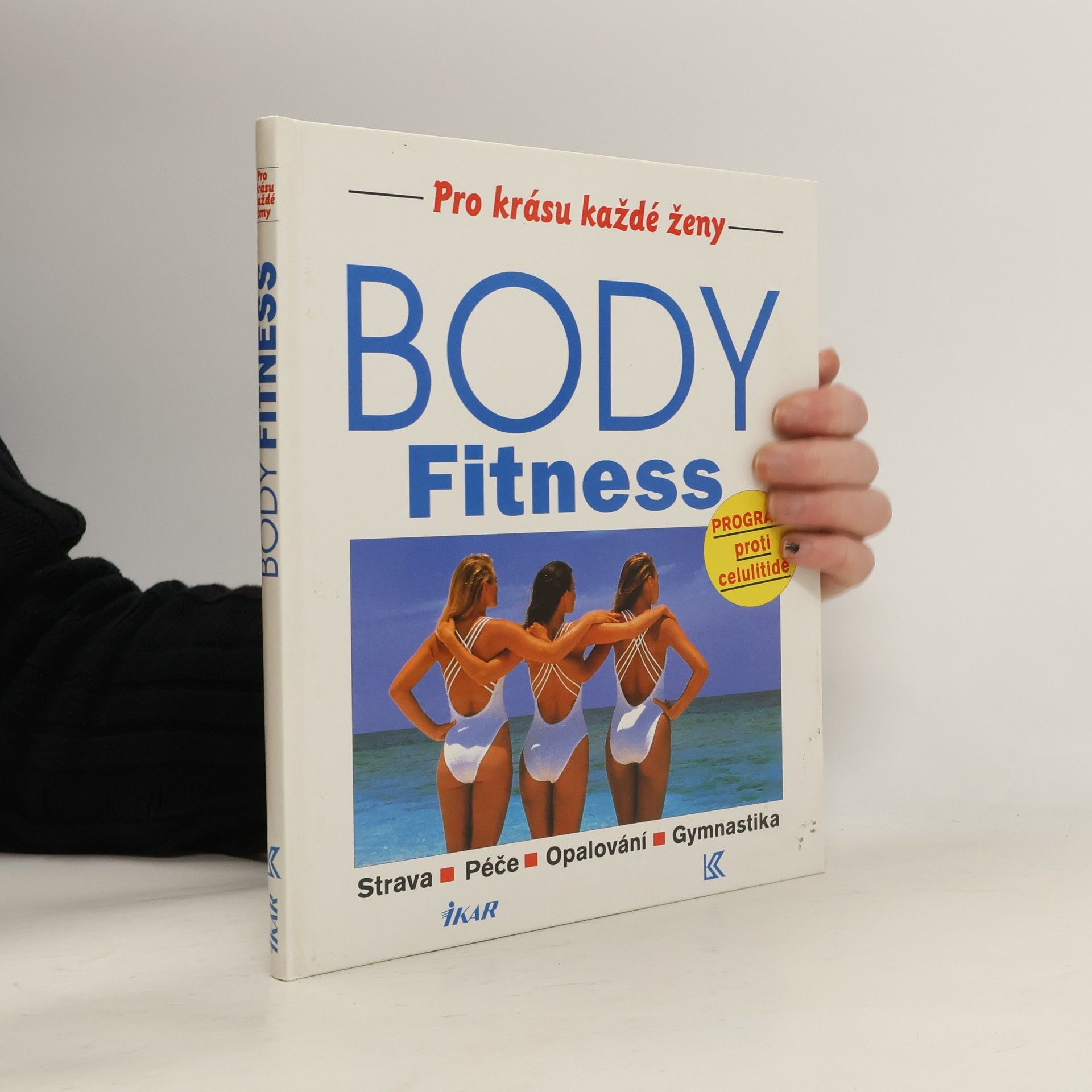 Rudolf Řežábek Body fitness: Strava, péče, opalování, gymnastika: Program proti celulitidě