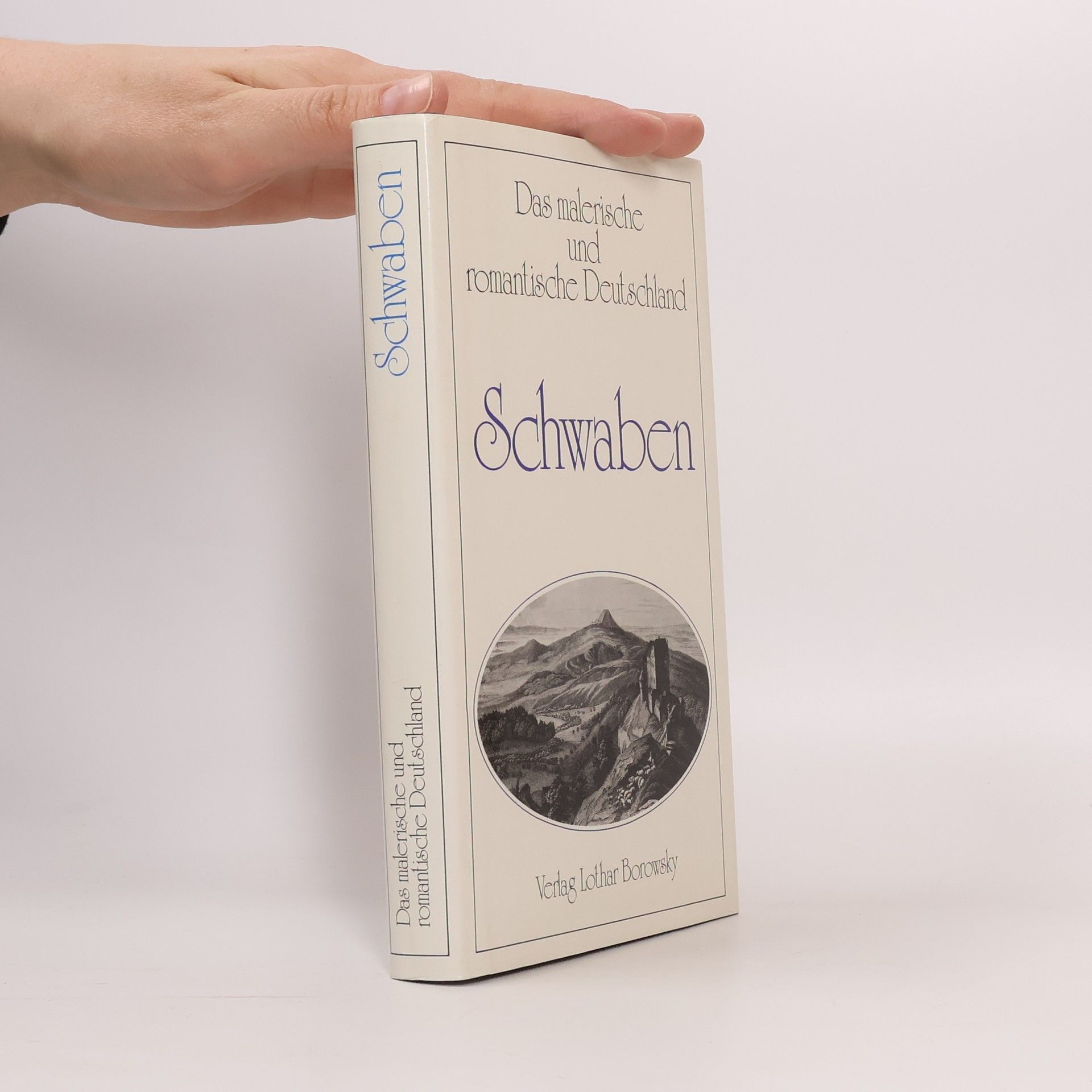 Autorenkollektiv Schwaben. Das malerische und romantische Deutschland