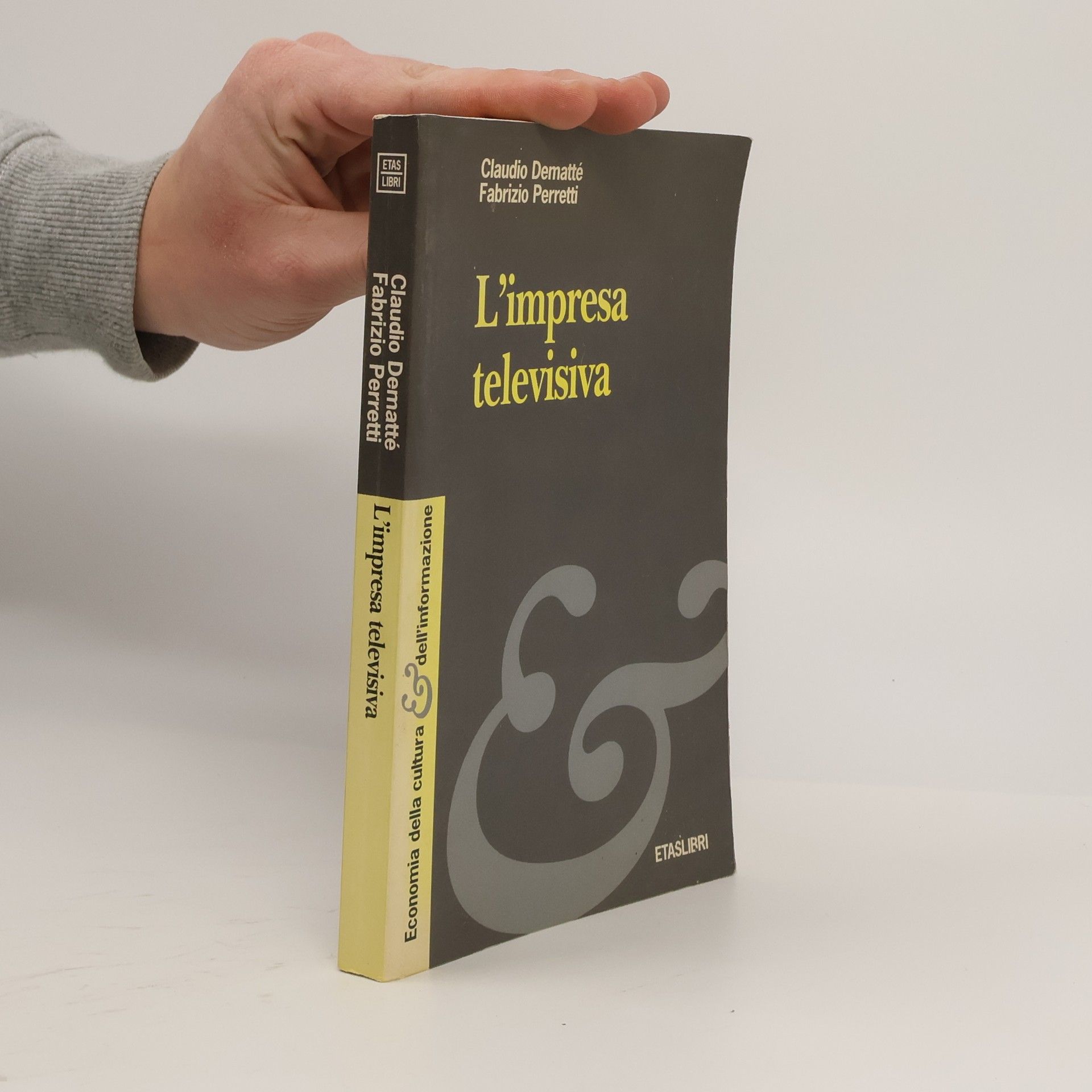 Claudio Dematté Economia della cultura & dell'informazione: L'impresa televisiva
