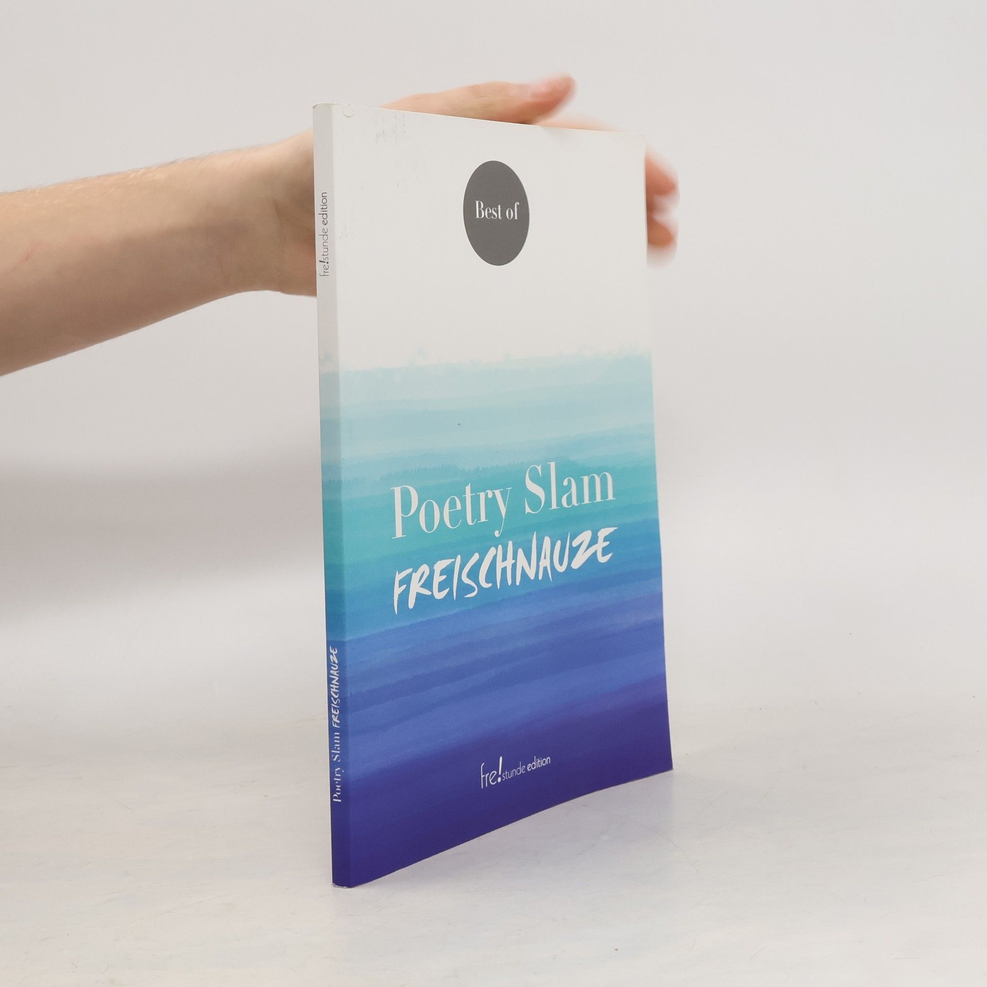 Autorenkollektiv Best of Poetry Slam Freischnauze