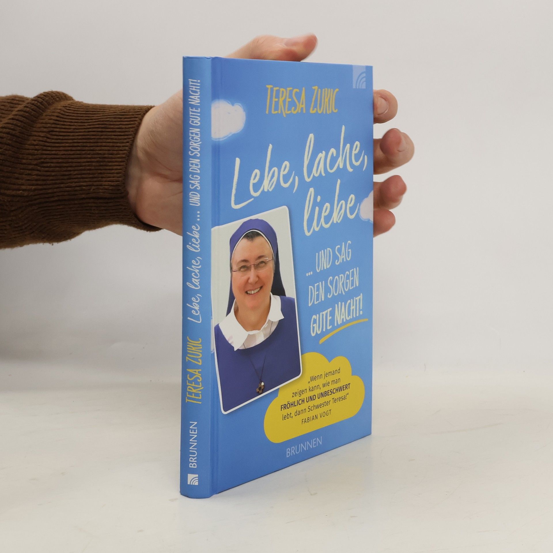 Tereza Zukić Lebe, lache, liebe ... und sag den Sorgen Gute Nacht!