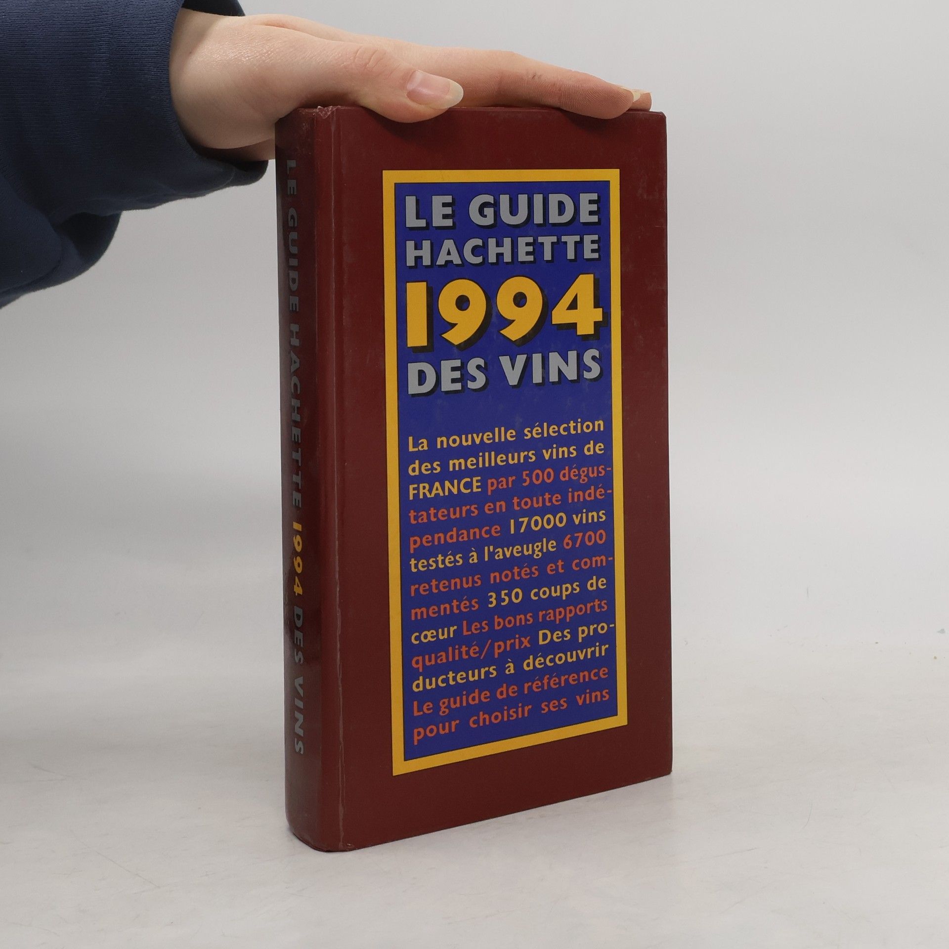 Le Guide Hachette - 1994: Le Guide Hachette des Vins