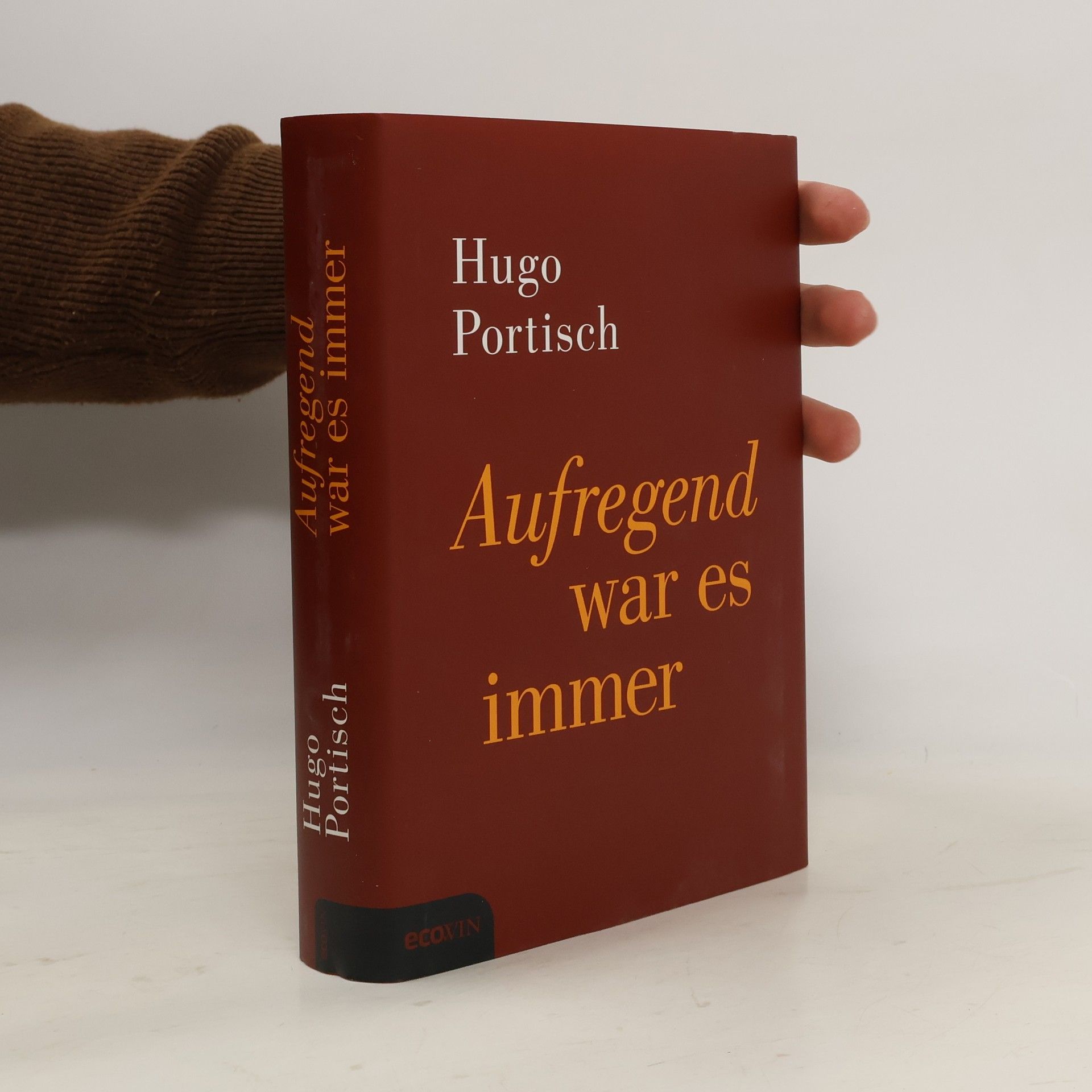 Hugo Portisch Aufregend war es immer
