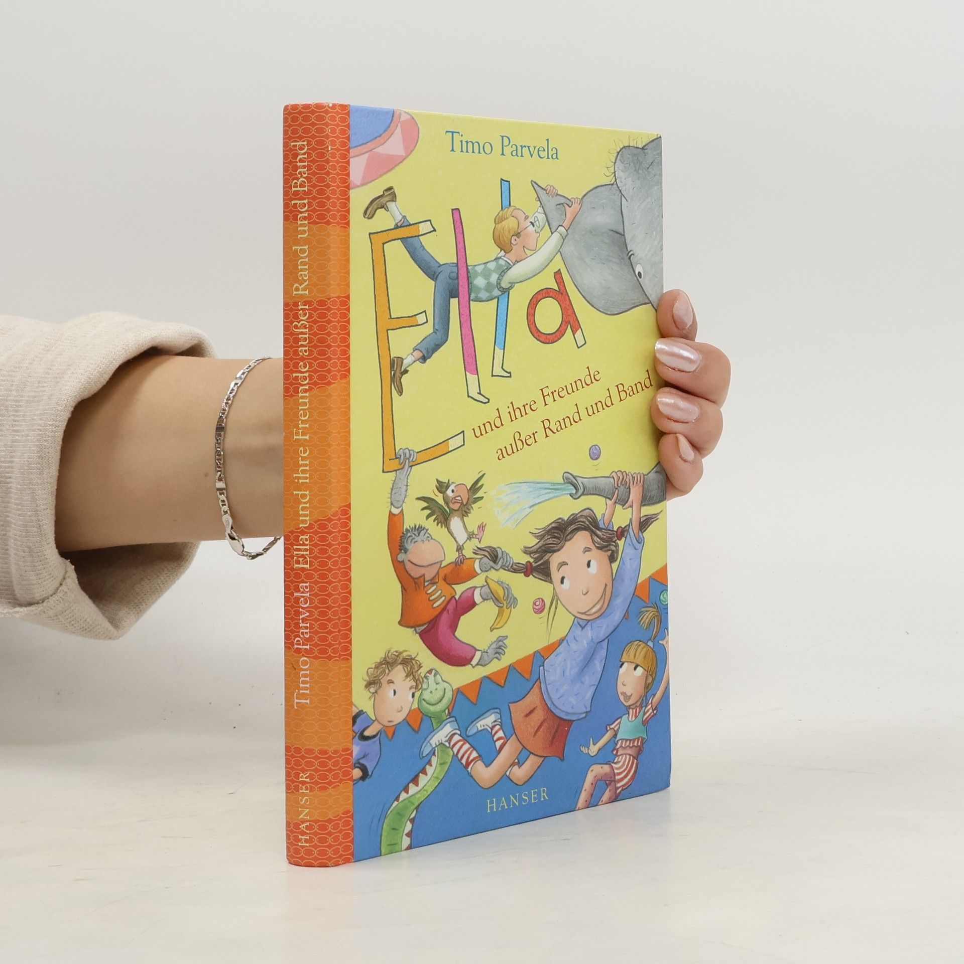 Timo Parvela Ella und ihre Freunde außer Rand und Band