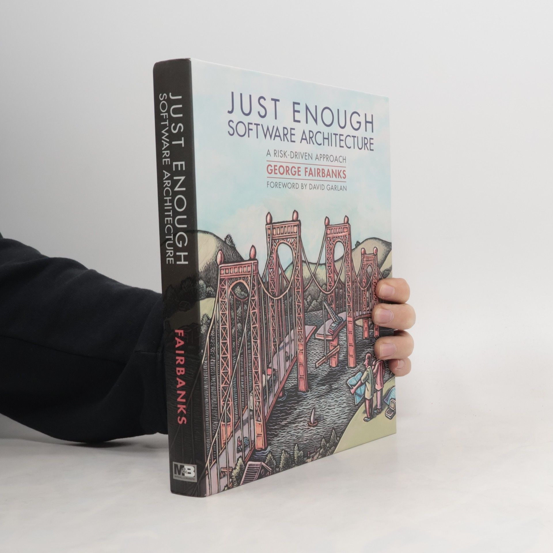 George Fairbanks Just Enough Software Architecture