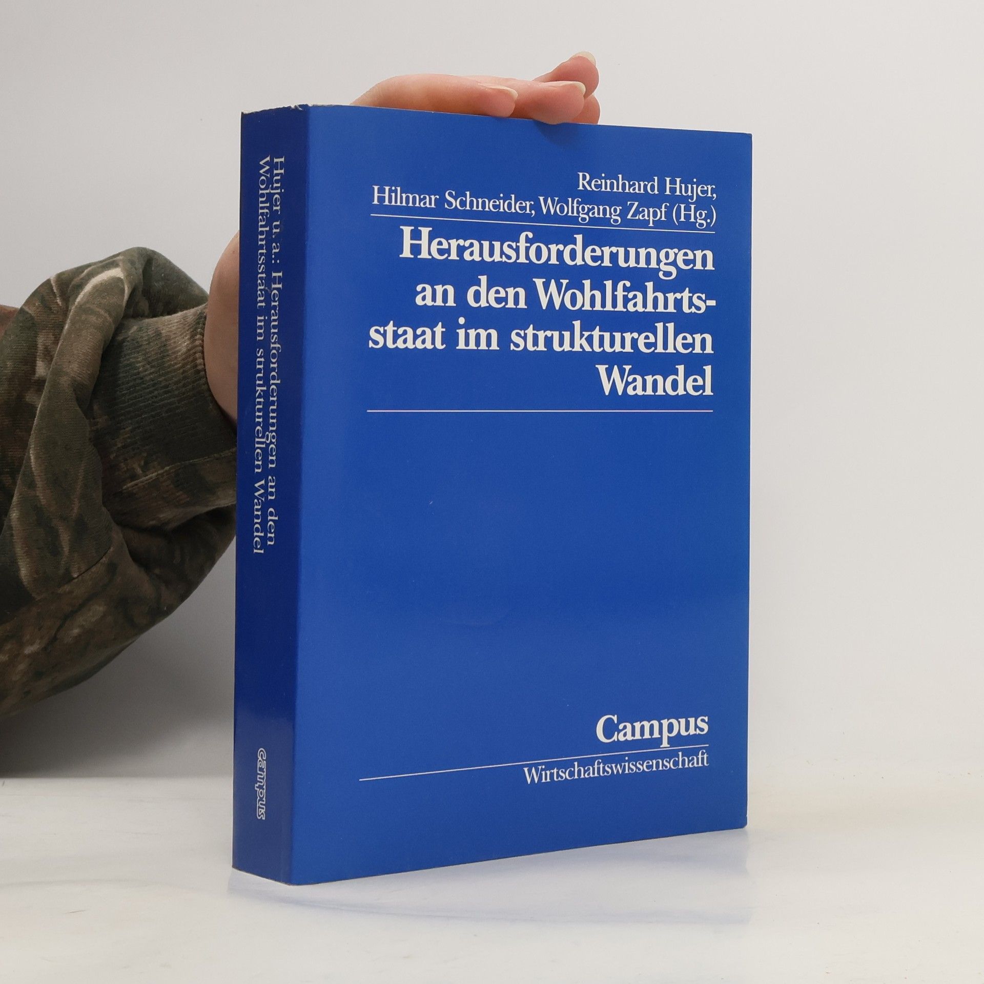 Reinhard Hujer Wirtschaftswissenschaft: Herausforderungen an den Wohlfahrtsstaat im strukturellen Wandel