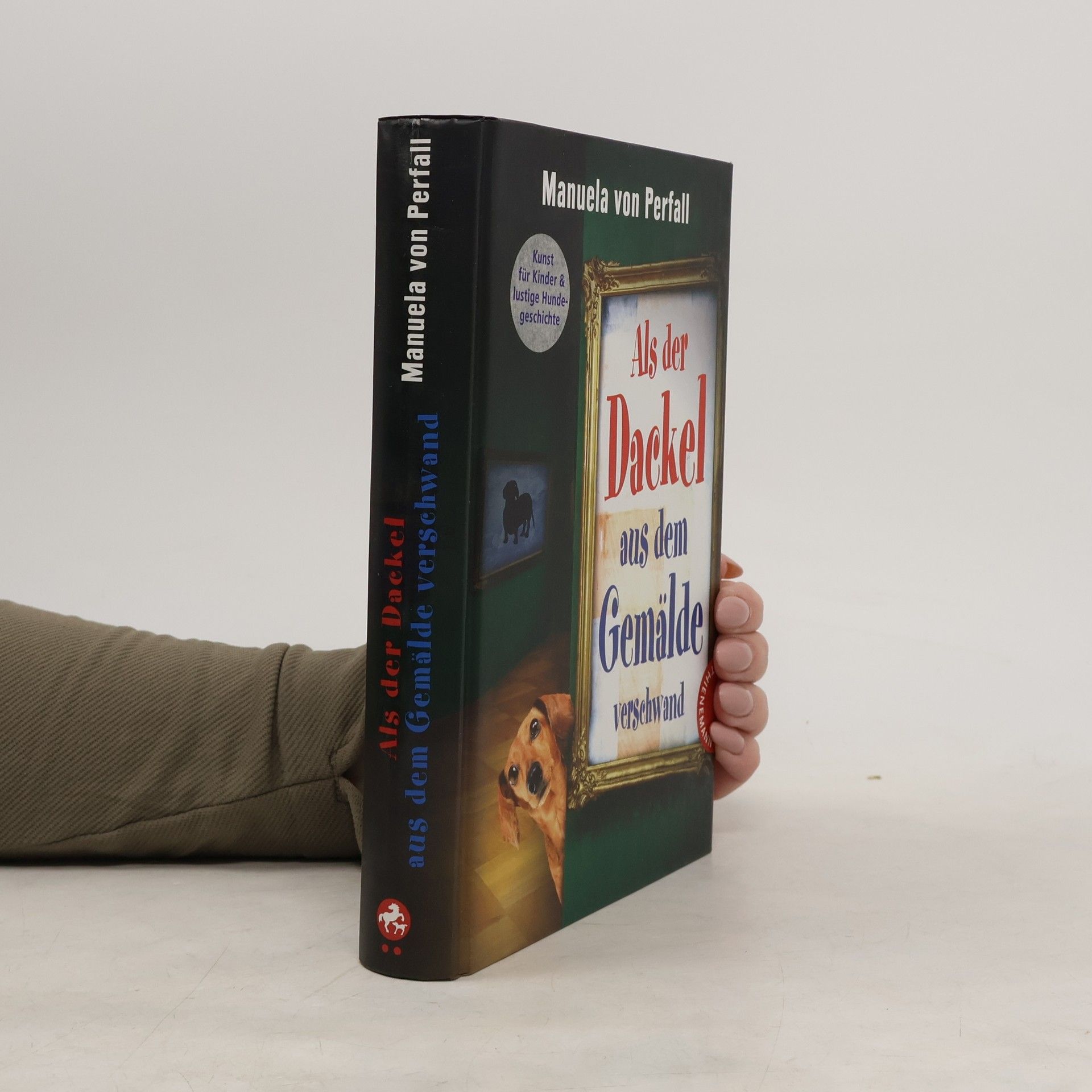 Manuela von Perfall Als der Dackel aus dem Gemälde verschwand