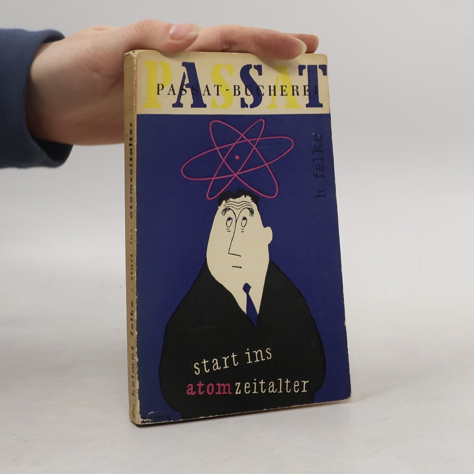 Helmut Felke Start ins Atomzeitalter