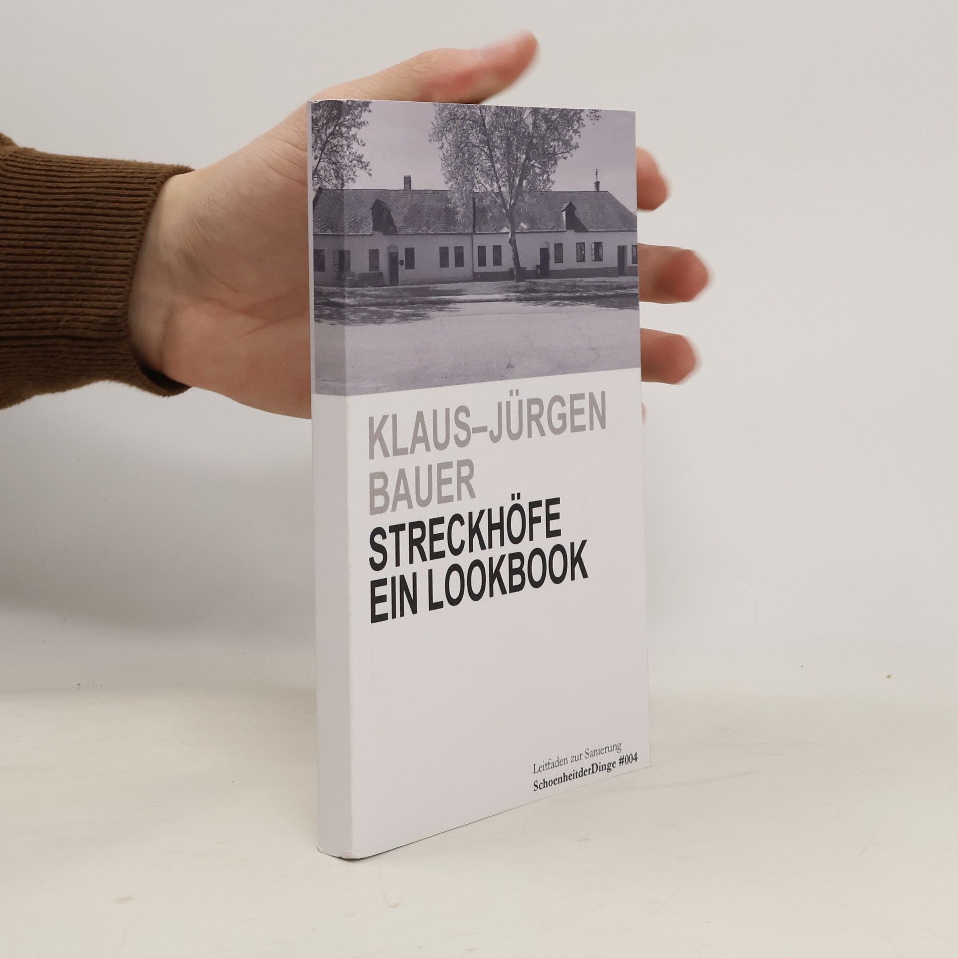 SchoenheitderDinge - 4: Streckhöfe Ein Lookbook