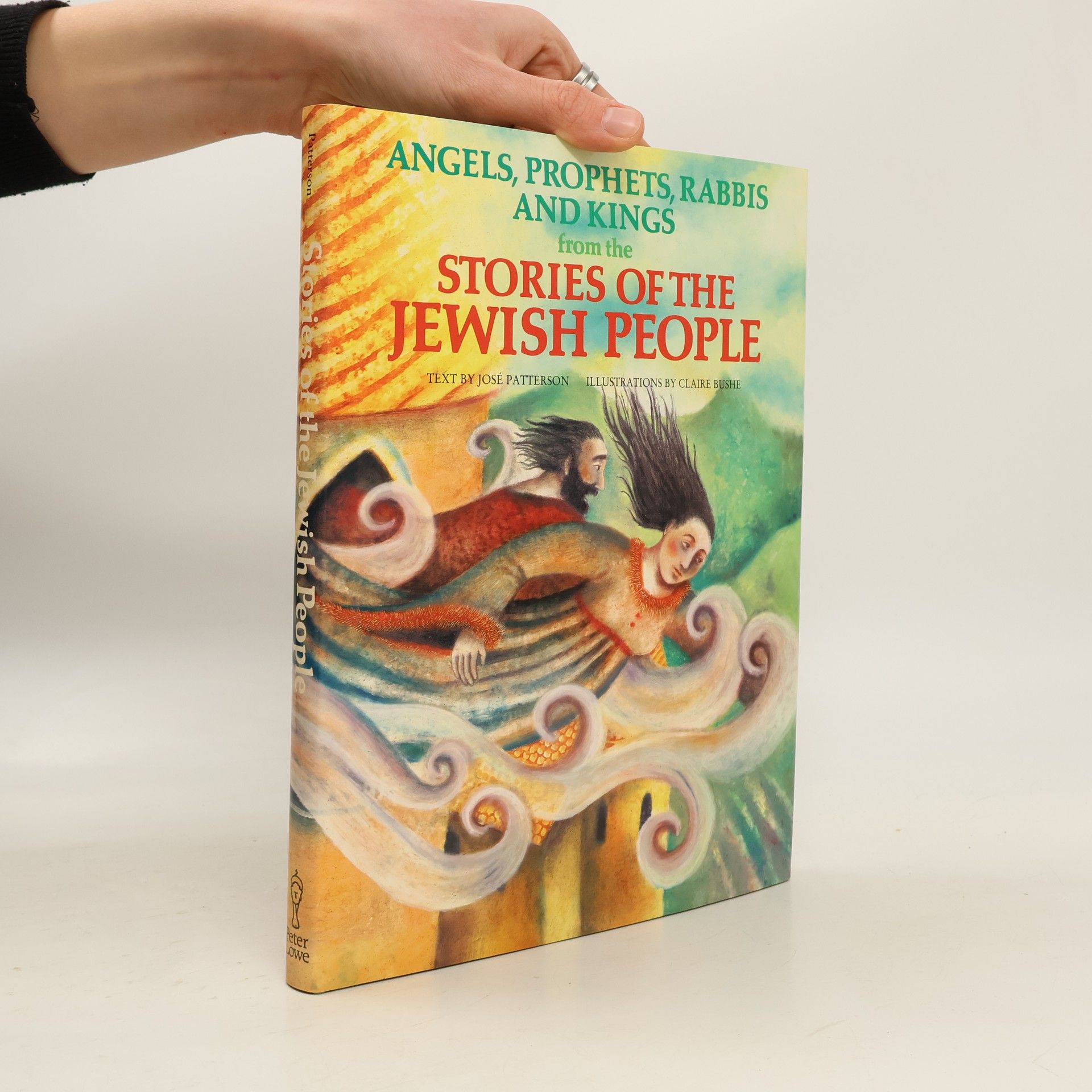 José Patterson Angels, Prophets, Rabbis & Kings from the Stories of the Jewish People