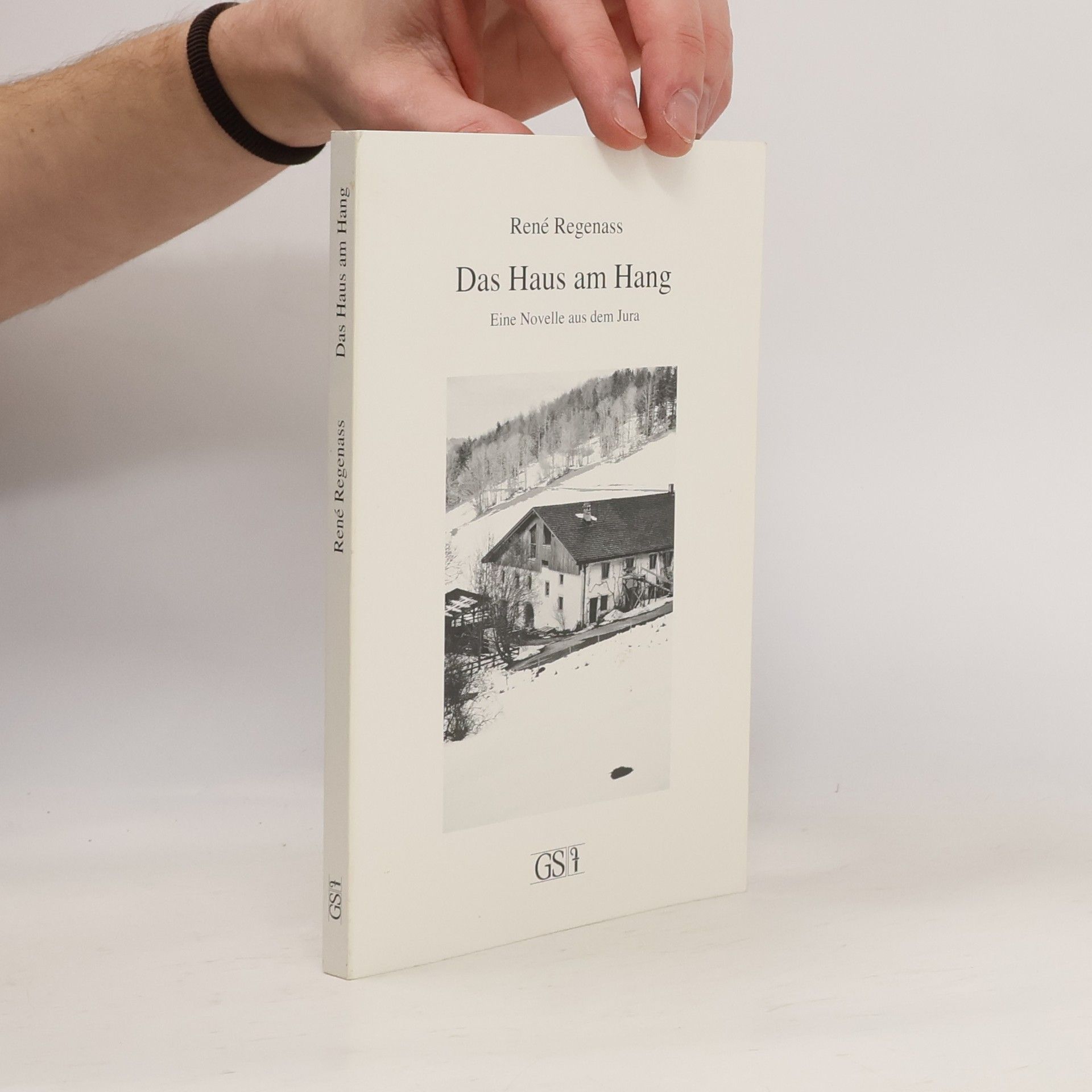 Das Haus am Hang: Eine Novelle aus dem Jura