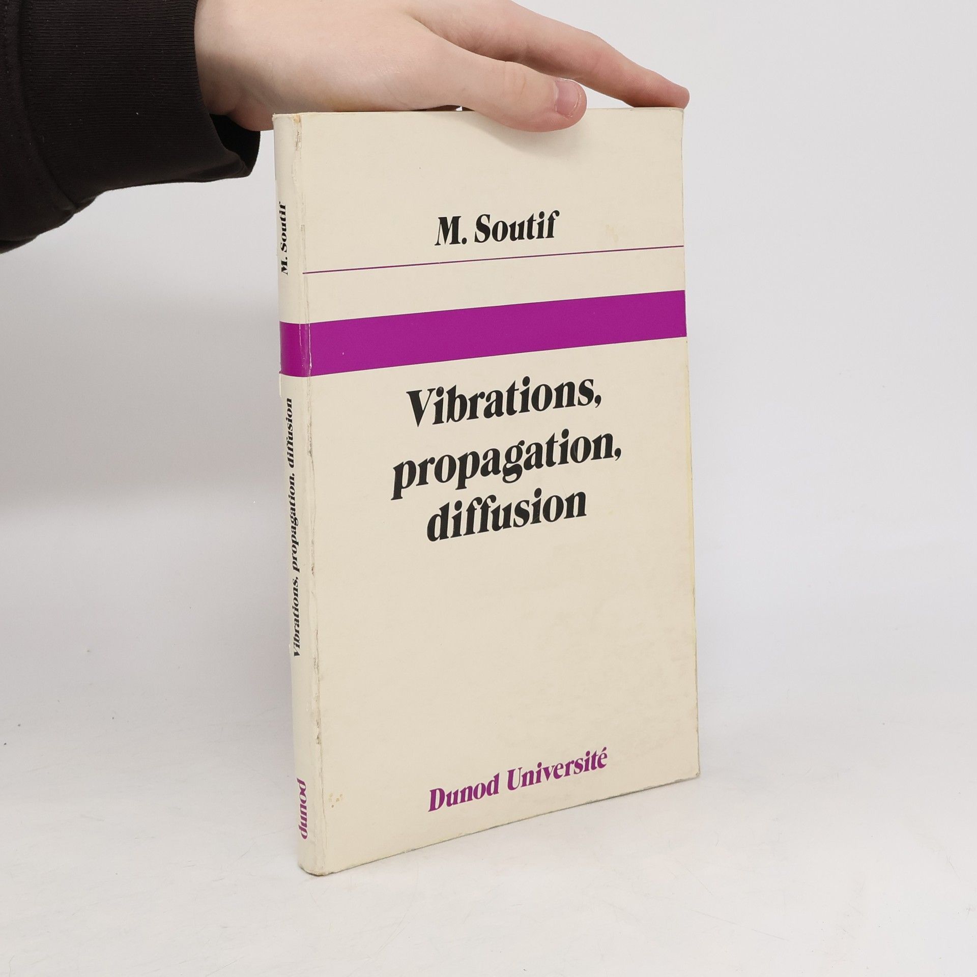 M. Soutif Vibrations, propagation, diffusion