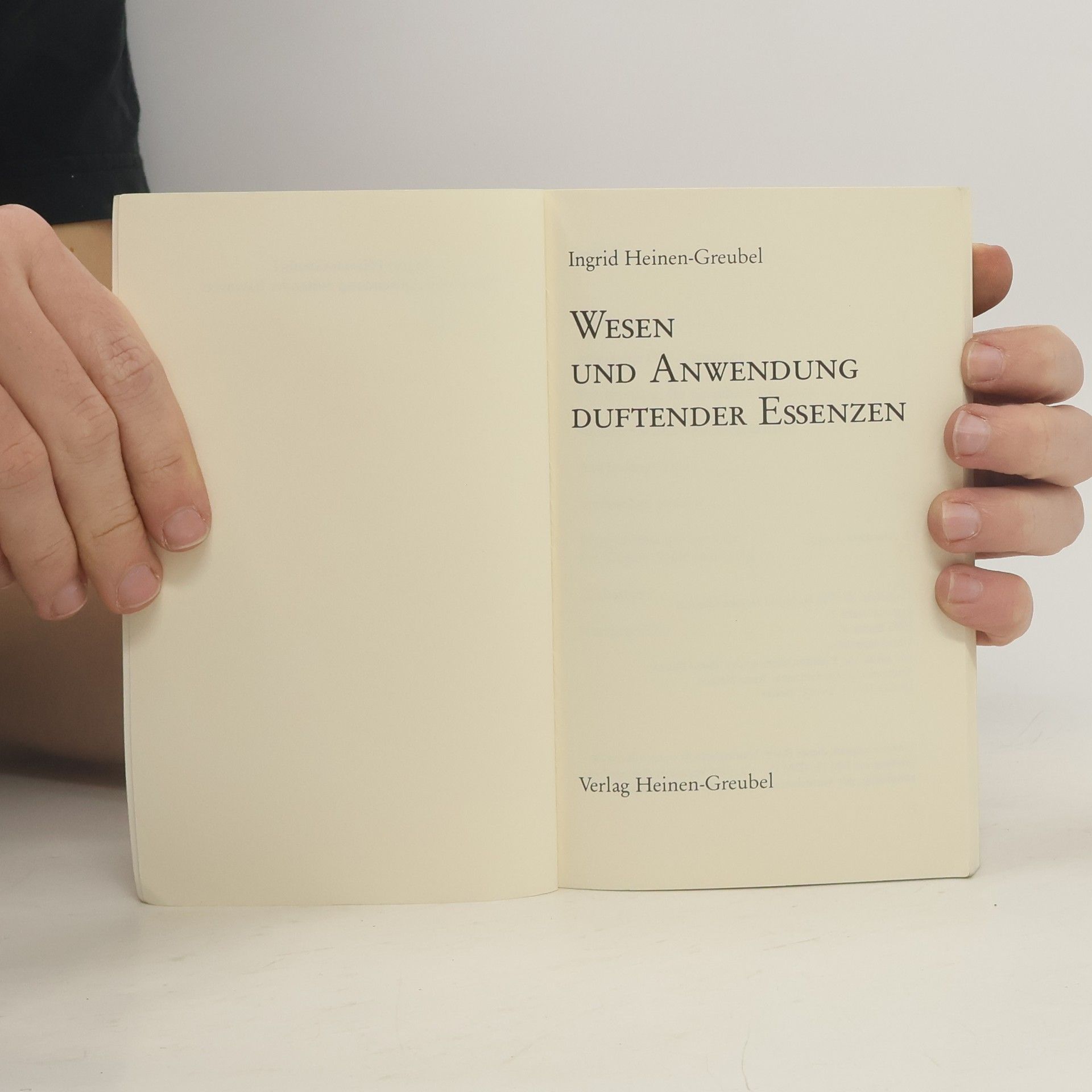 Ingrid Heinen Greubel Wesen und Anwendung duftender Essenzen