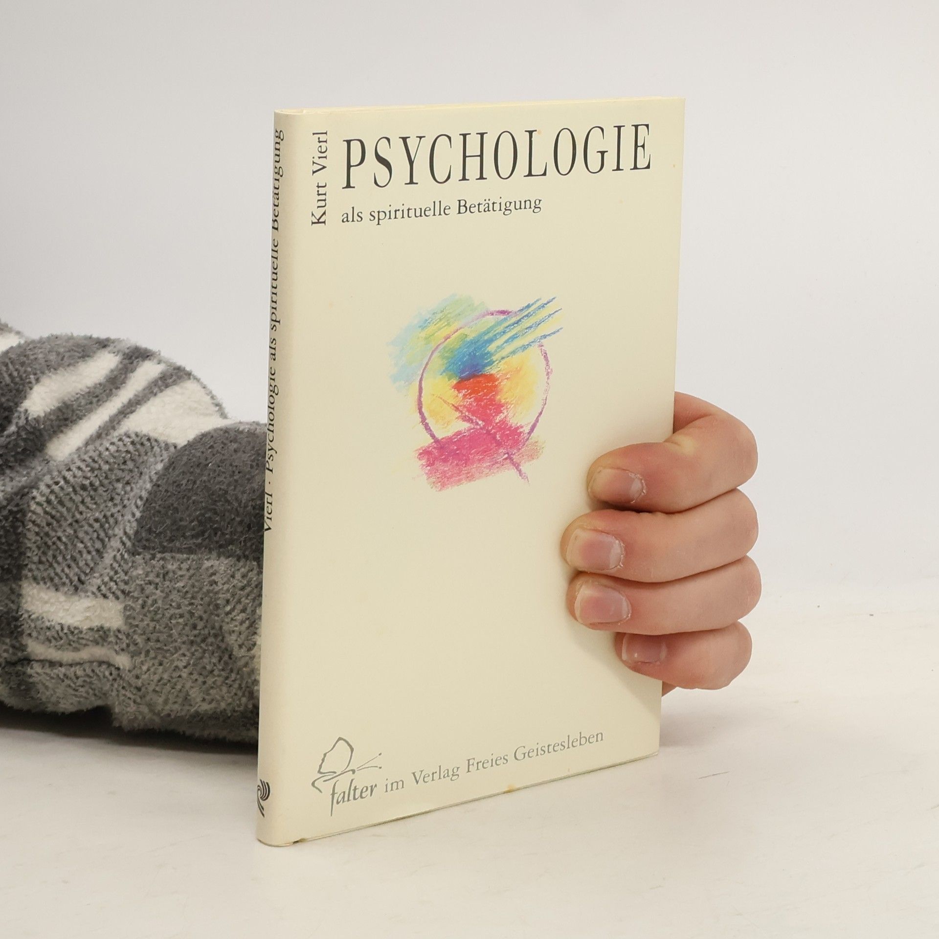 Kurt Vierl Psychologie als spirituelle Betätigung