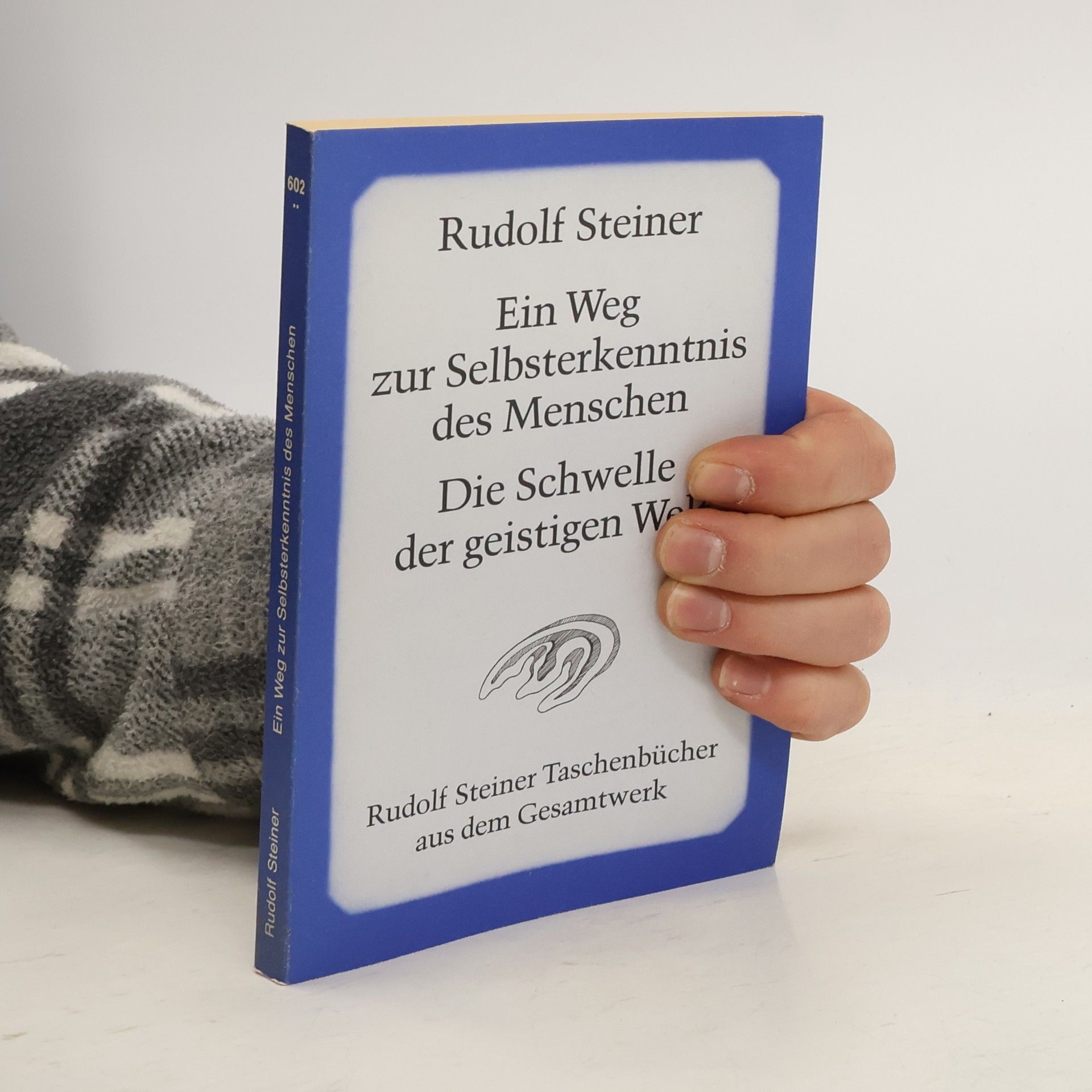 Rudolf Steiner Ein Weg zur Selbsterkenntnis des Menschen
