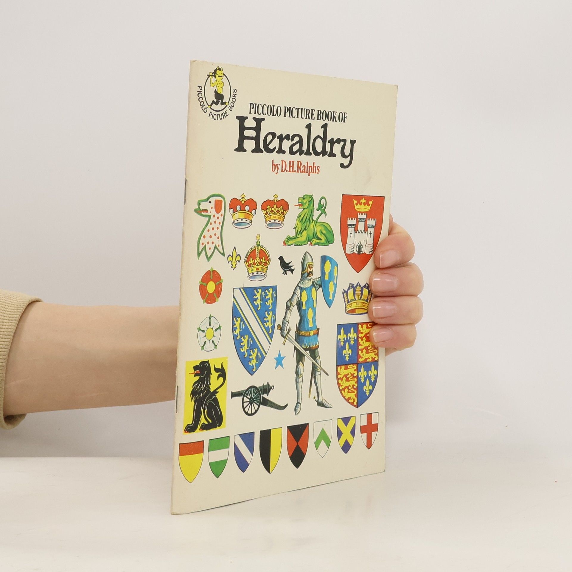 Dorothy Howarth Ralphs Piccolo Picture Book of Heraldry
