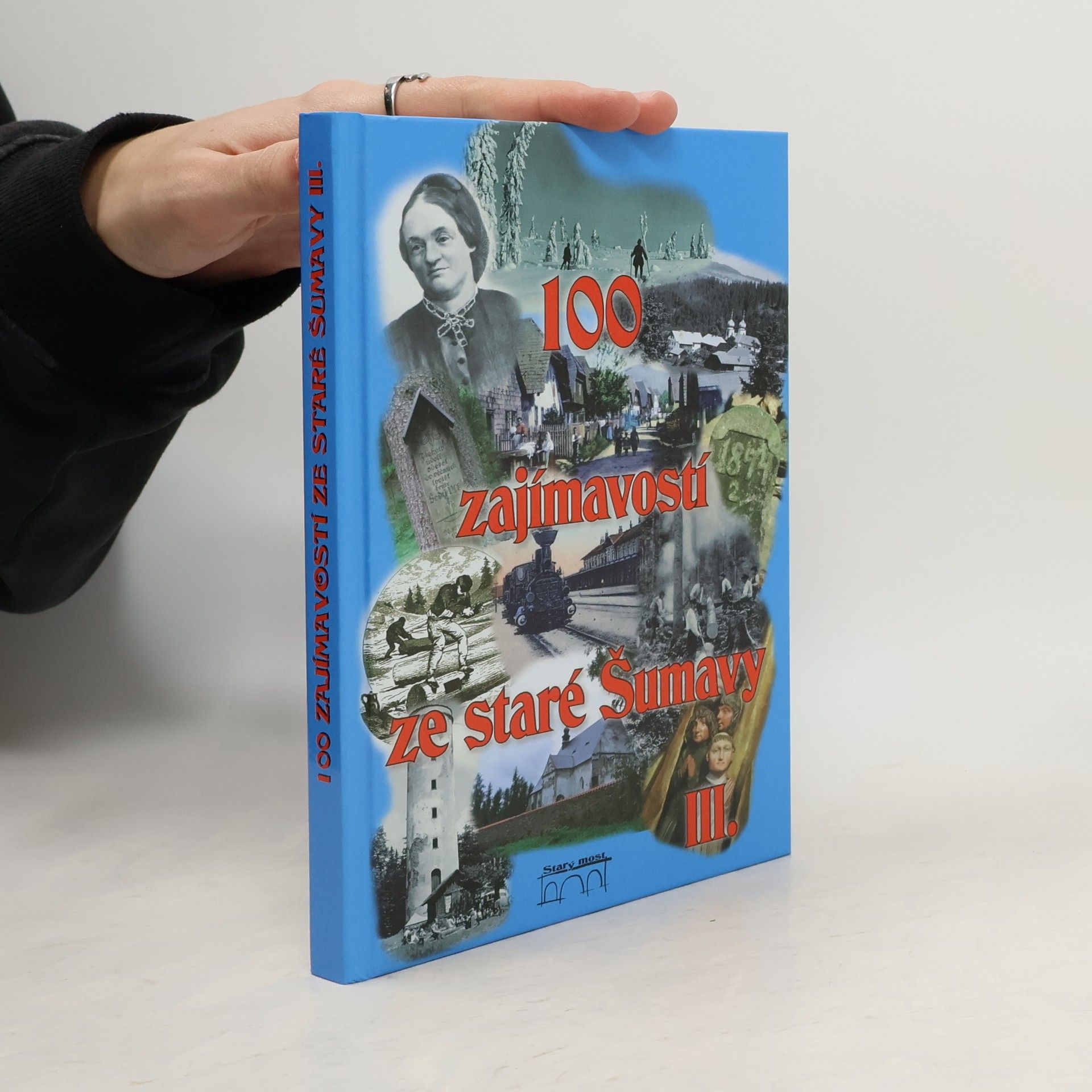 100 zajímavostí ze staré Šumavy III.