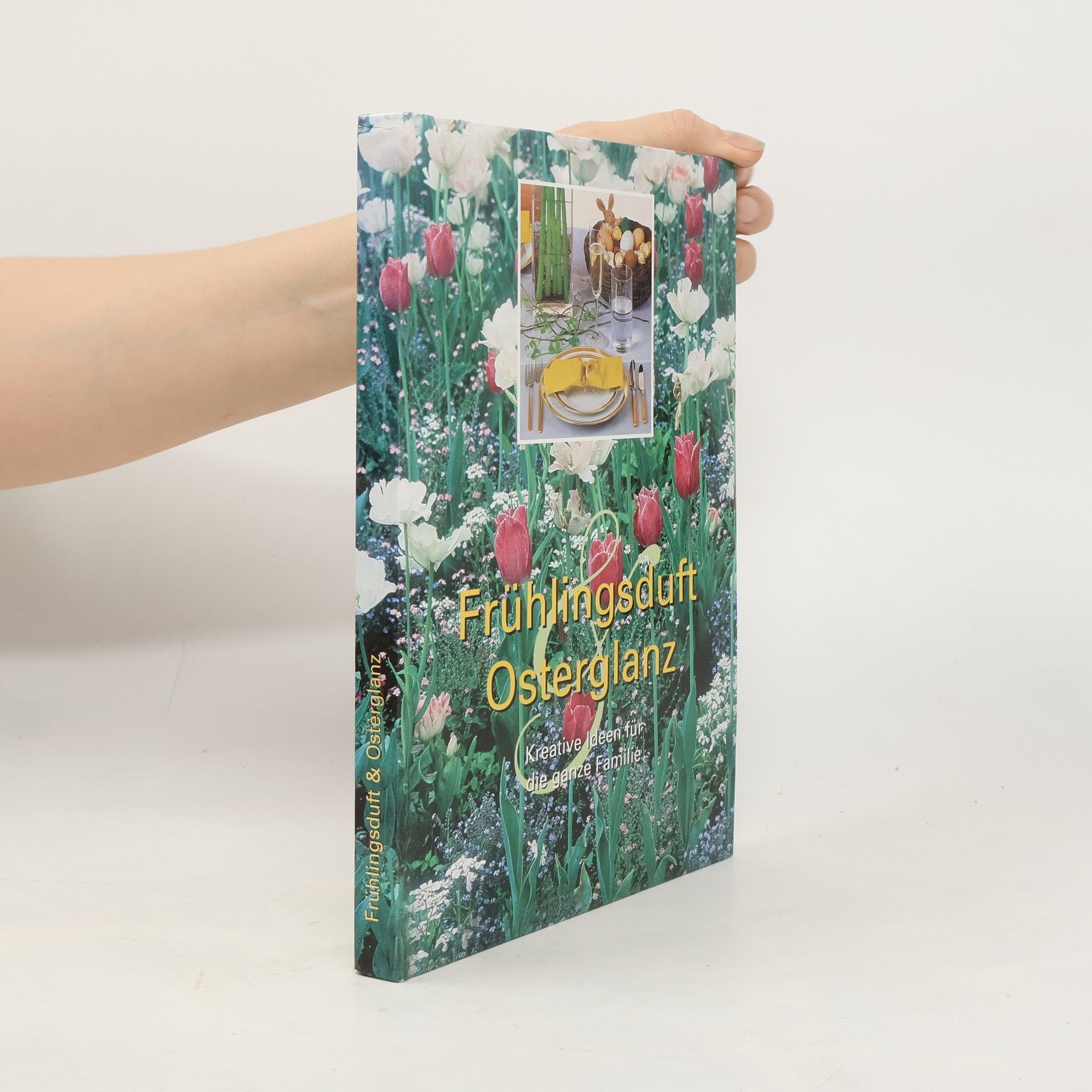 Autorenkollektiv Frühlingsduft & Osterglanz