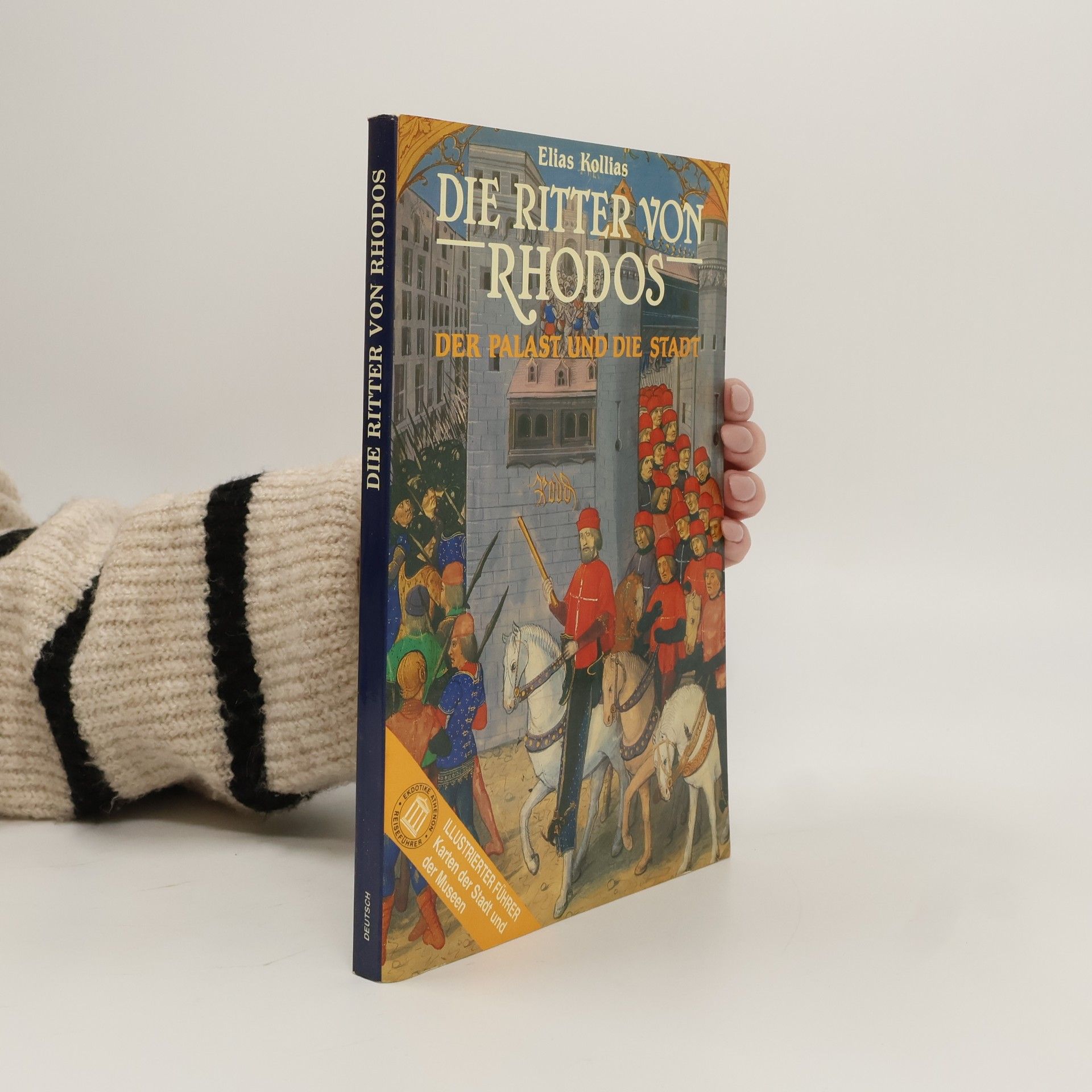 Elias Kollias Die Ritter von Rhodos: der Palast und die Stadt