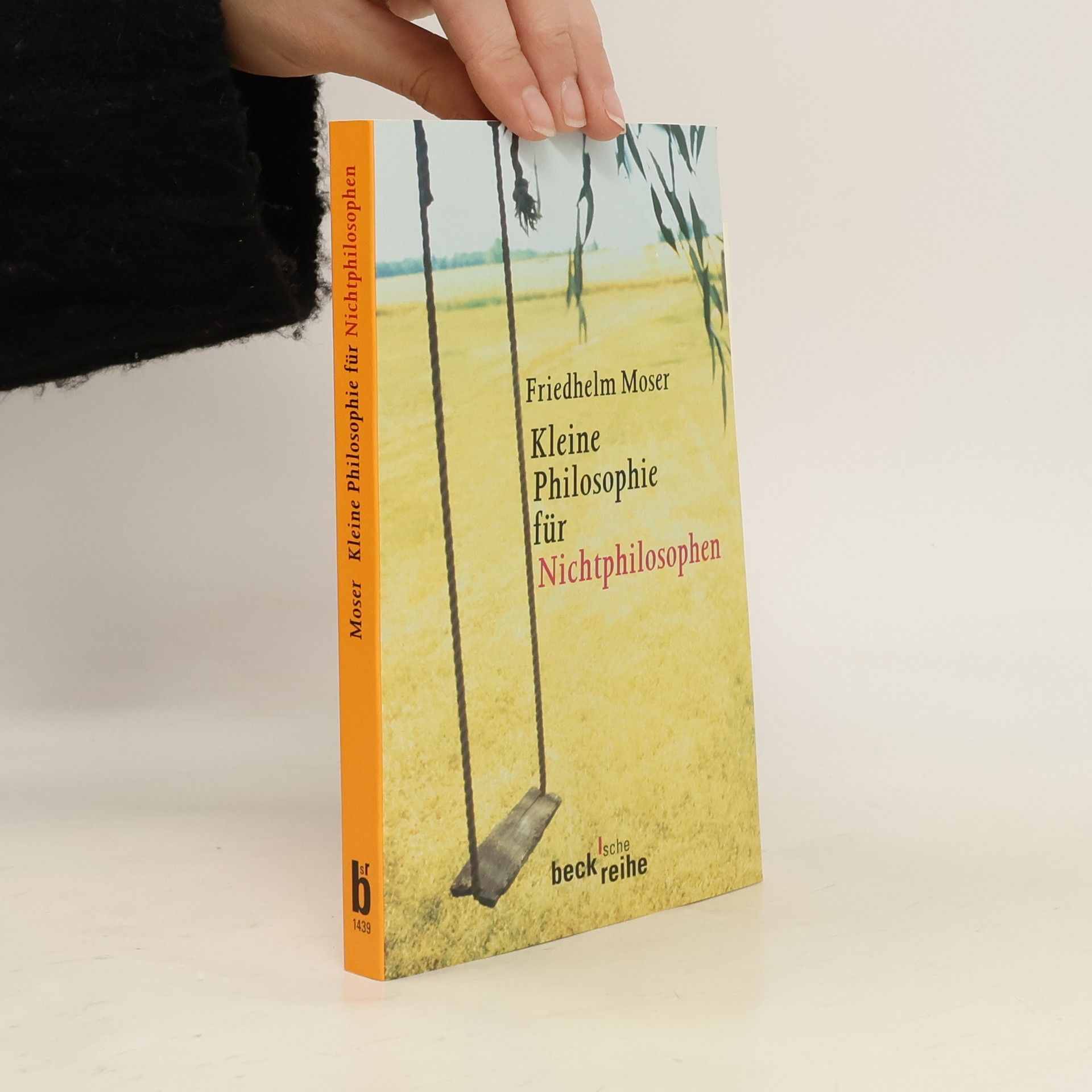 Friedhelm Moser Kleine Philosophie für Nichtphilosophen