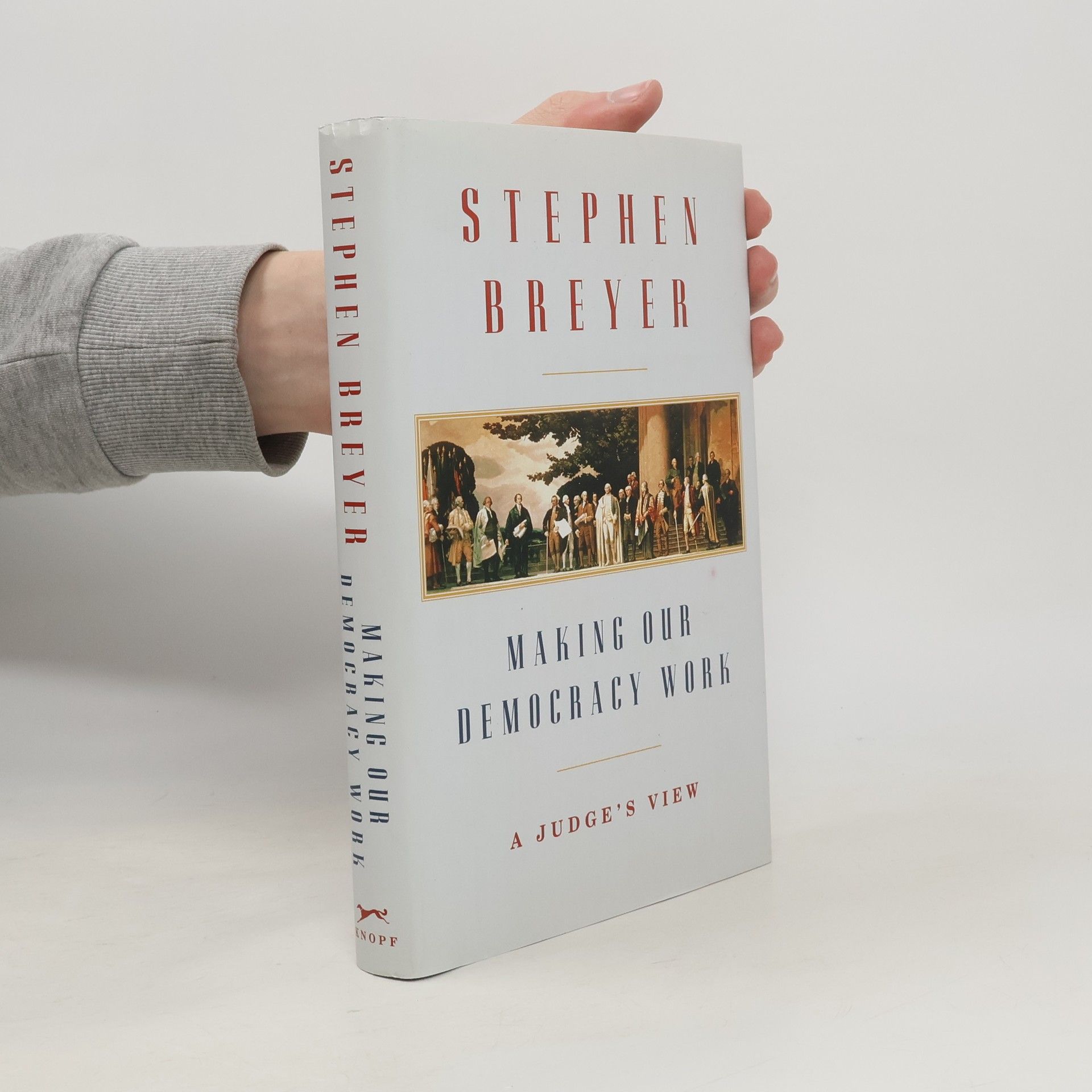 Stephen G. Breyer Making Our Democracy Work